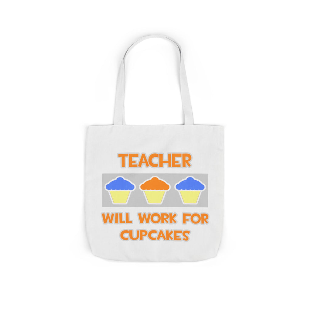 Teacher ... Will Work For Cupcakes - Canvas Tote Bag, 5-Color Straps