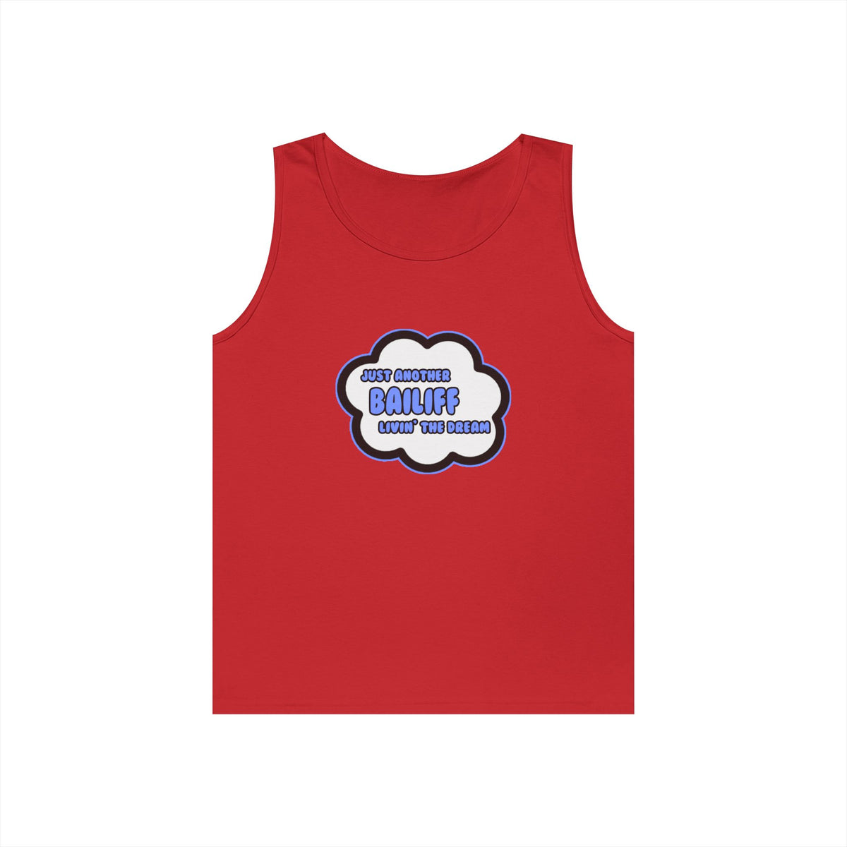 Bailiff .. Livin' The Dream - Unisex Heavy Cotton Tank Top