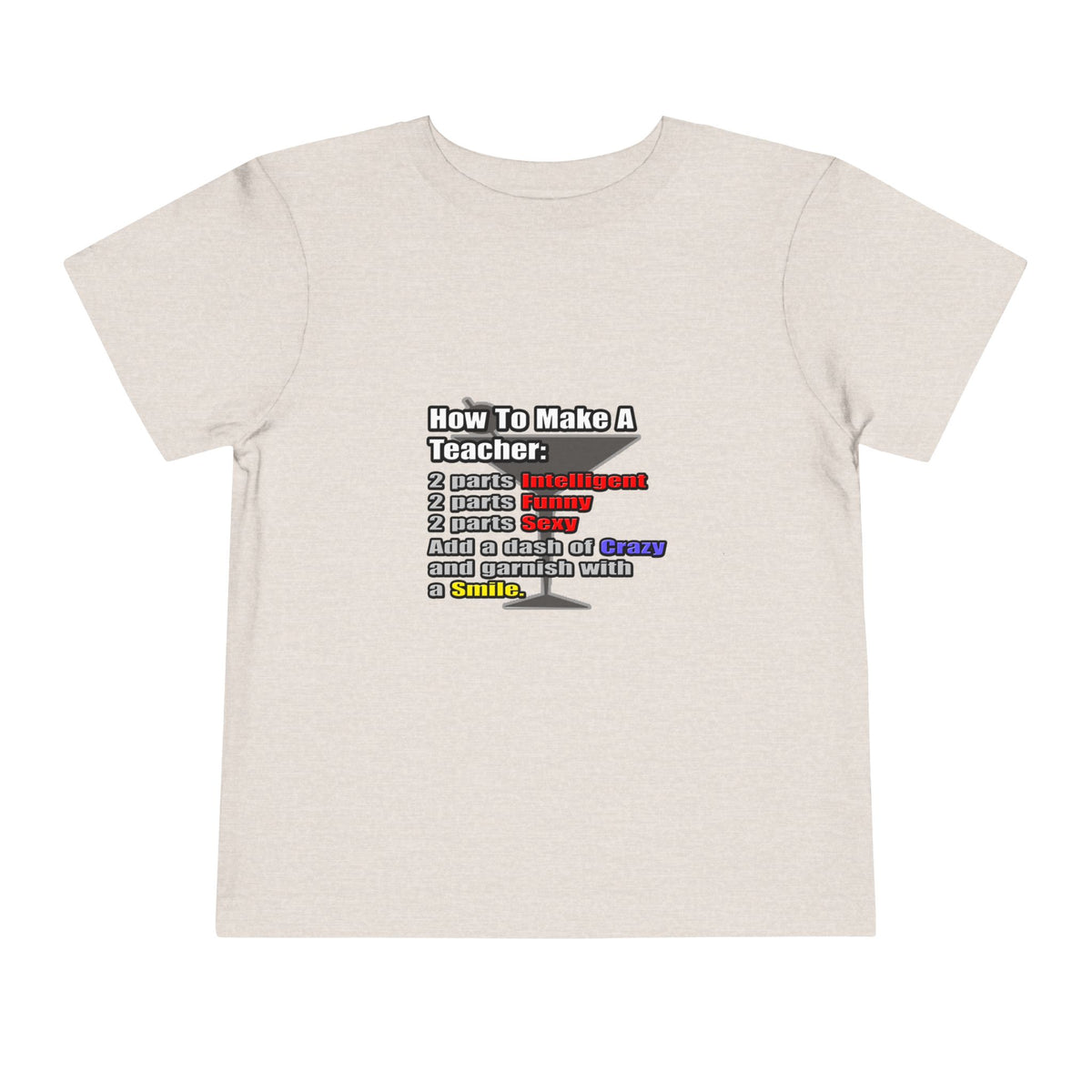 How To Make a Teacher - Toddler Short Sleeve Tee