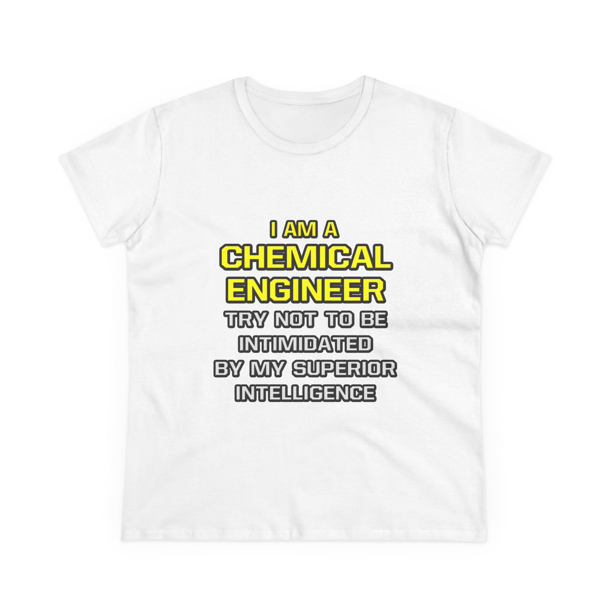 Chemical Engineer...Superior Intelligence - Women's Midweight Cotton Tee