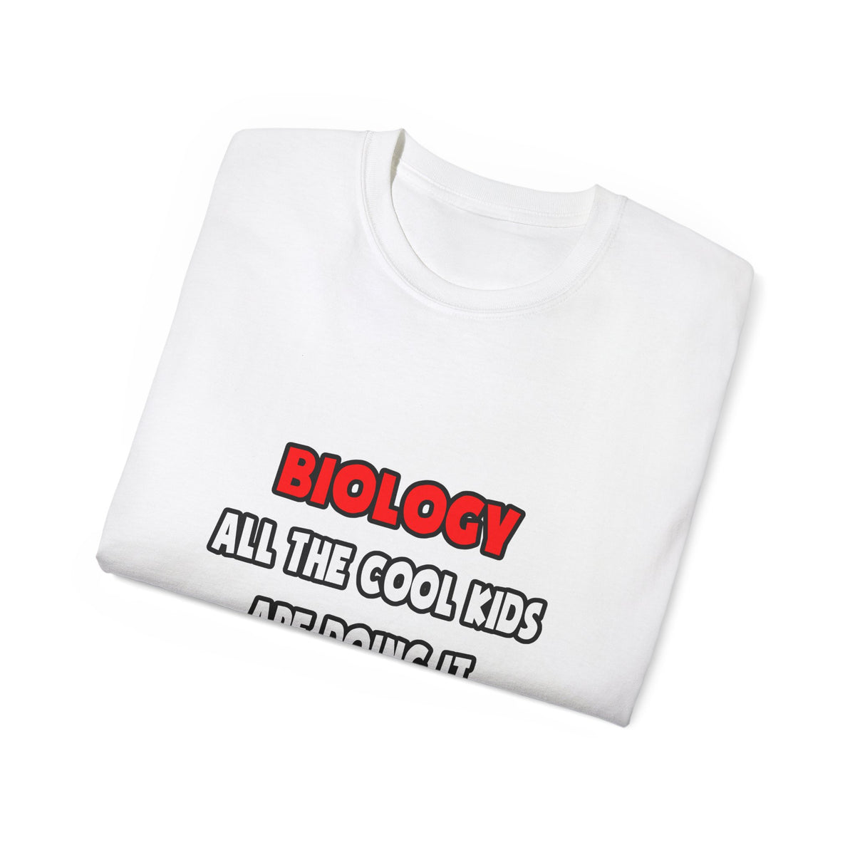 Funny Biologist Shirts and Gifts - Unisex Ultra Cotton Tee