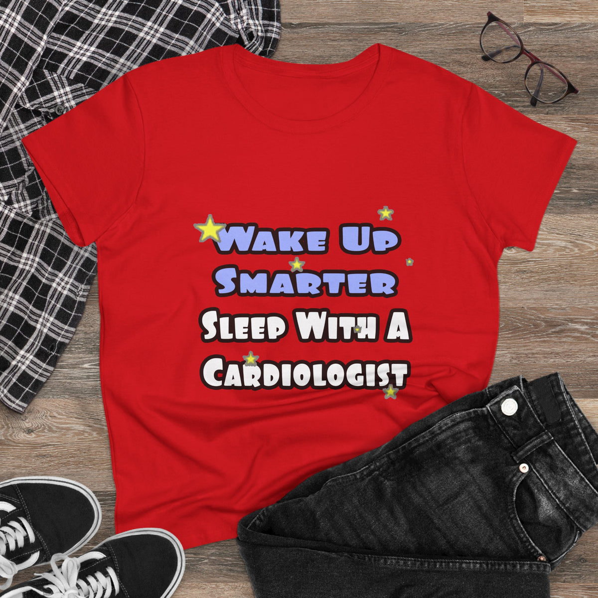 Wake Up Smarter...Sleep With a Cardiologist - Women's Midweight Cotton Tee