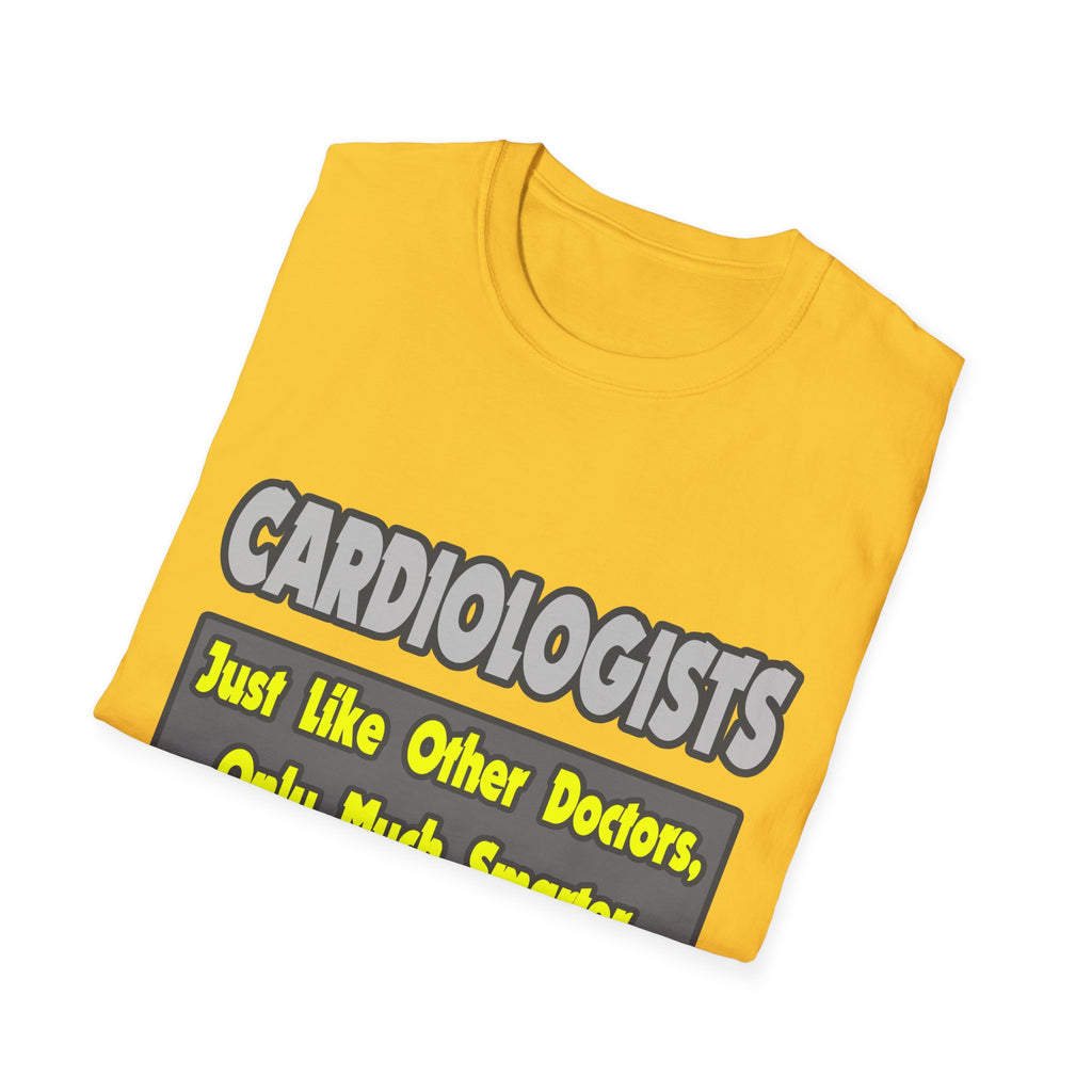 Cardiologists...Smarter - Unisex Softstyle T-Shirt