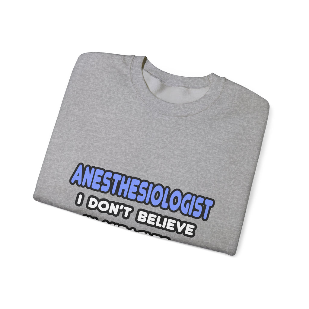 Miracles and Anesthesiologists - Unisex Heavy Blend™ Crewneck Sweatshirt