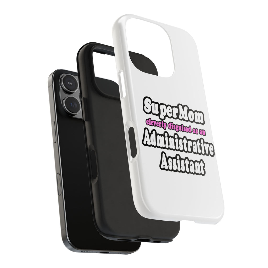 SuperMom...Administrative Assistant - Tough Phone Cases