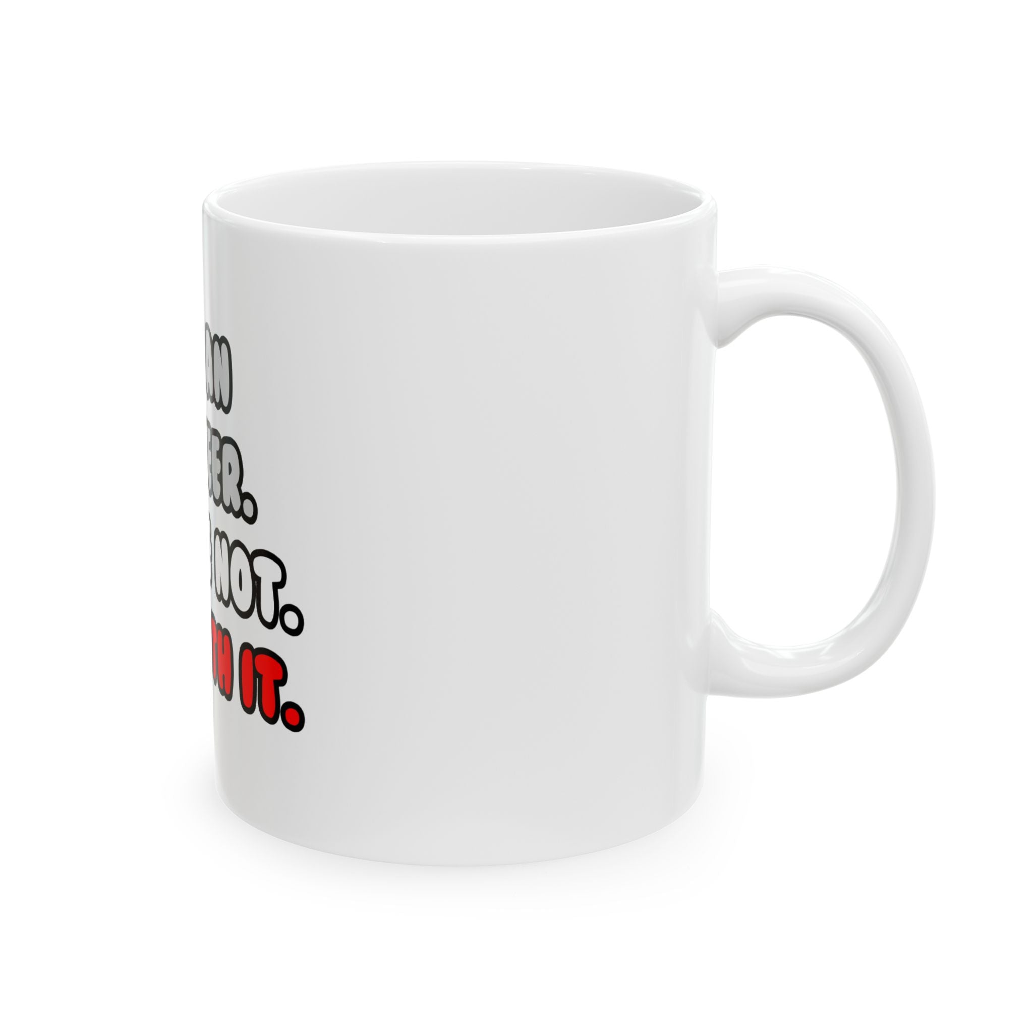 Deal With It ... Funny Engineer - Ceramic Mug, (11oz, 15oz)
