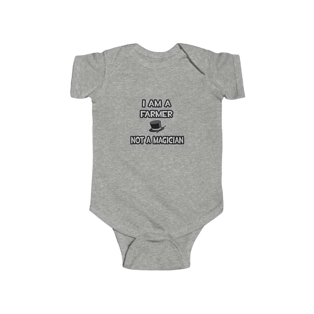 I Am A Farmer ... Not A Magician - Infant Fine Jersey Bodysuit