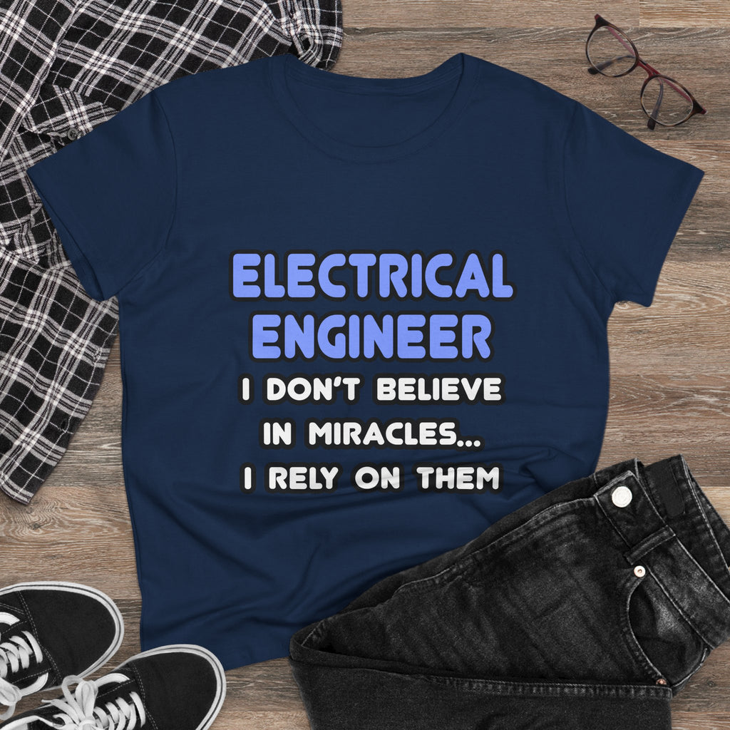 Miracles and Electrical Engineers - Women's Midweight Cotton Tee