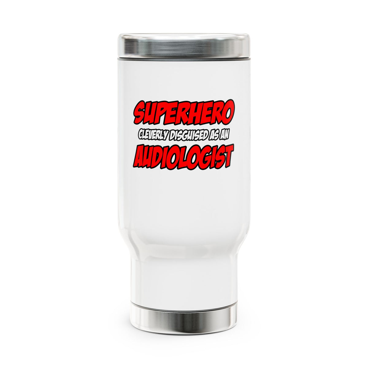 Superhero...Audiologist - Stainless Steel Travel Mug with Handle, 14oz
