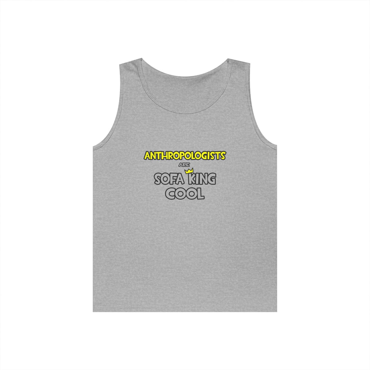 Anthropologists Are Sofa King Cool - Unisex Heavy Cotton Tank Top