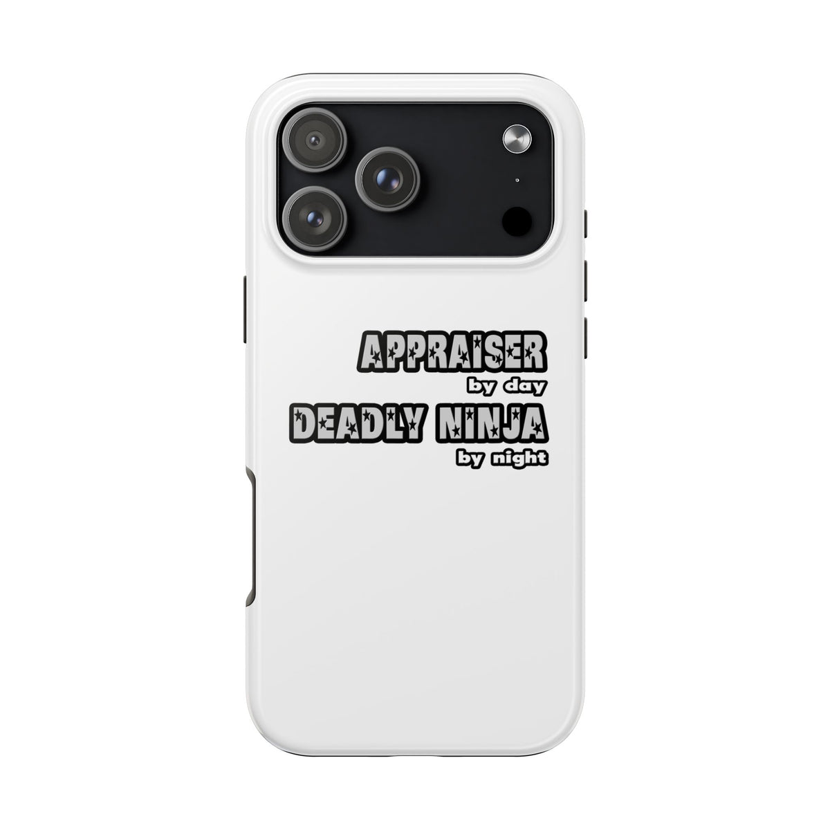 Appraiser By Day...Deadly Ninja By Night - Tough Phone Cases