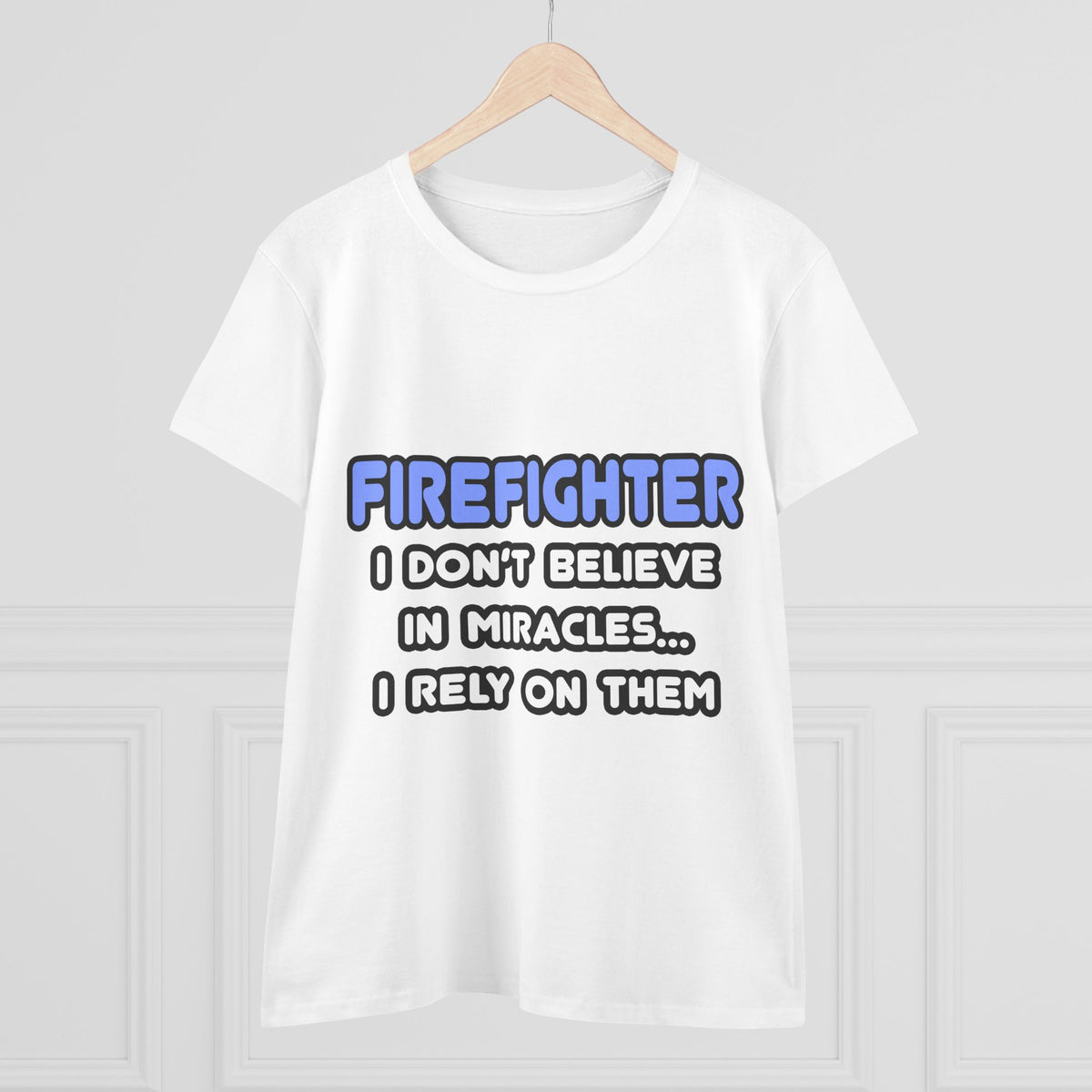 Miracles and Firefighters - Women's Midweight Cotton Tee