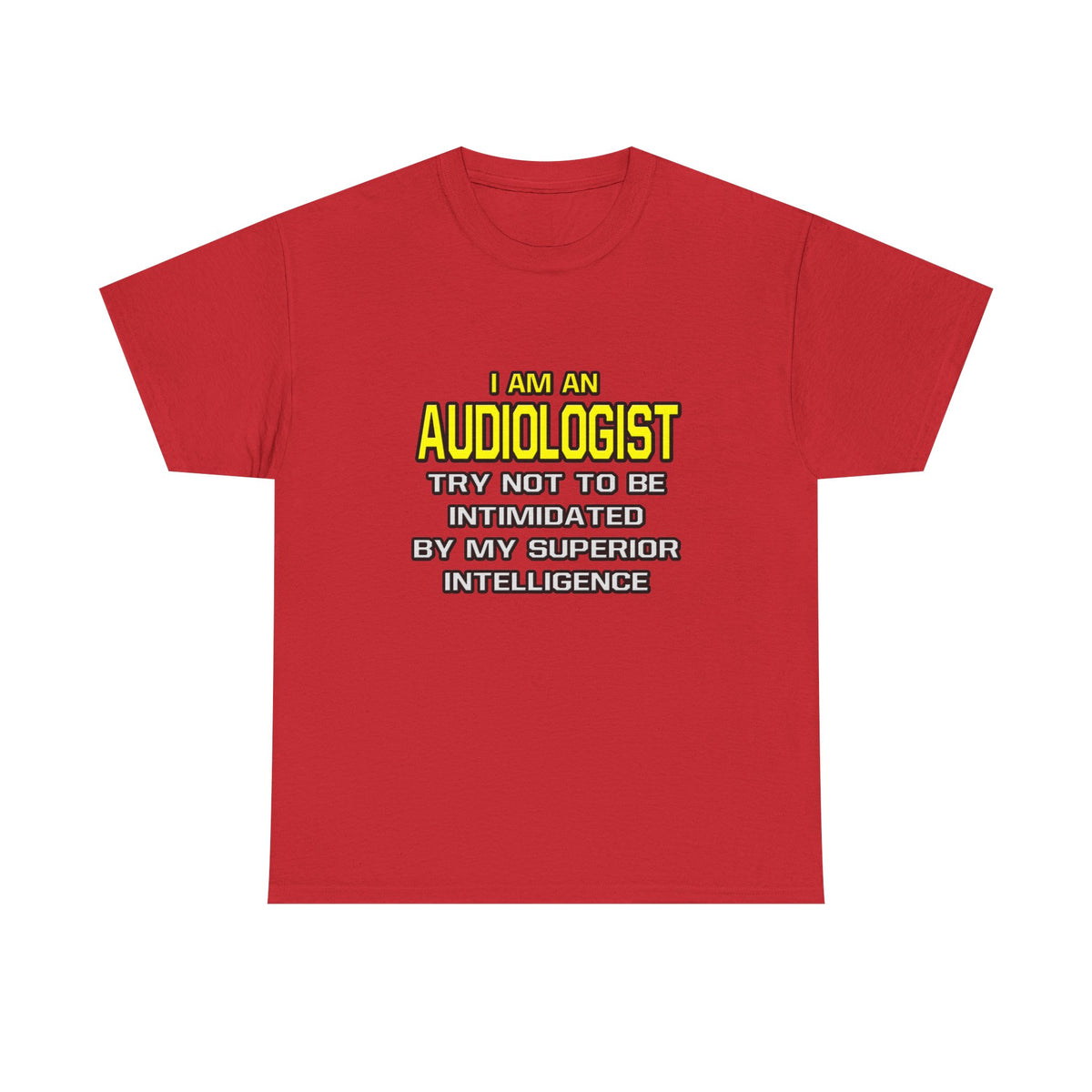 Audiologist...Superior Intelligence - Unisex Heavy Cotton Tee