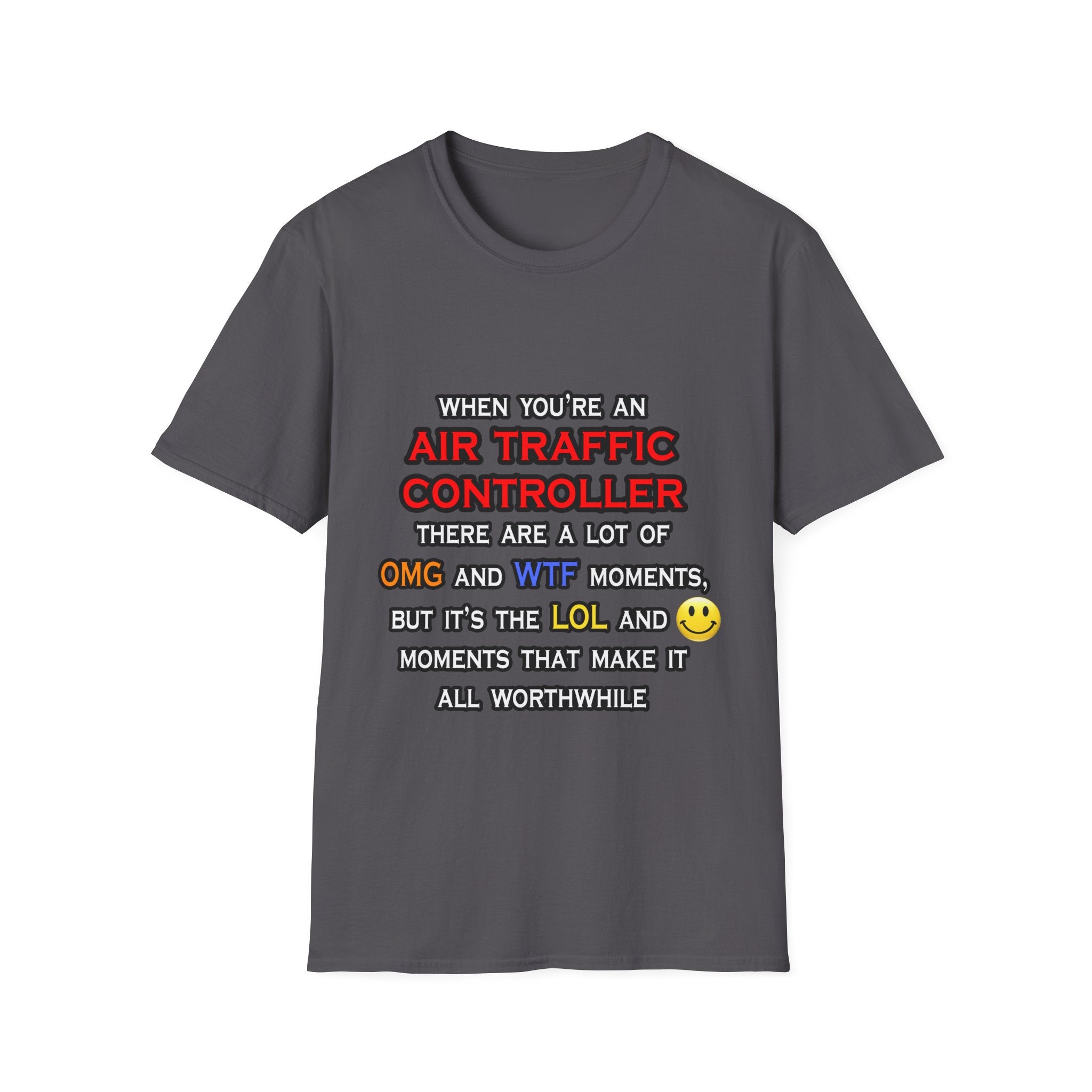 Funny Air Traffic Controller ... OMG WTF LOL - Unisex Softstyle T-Shirt