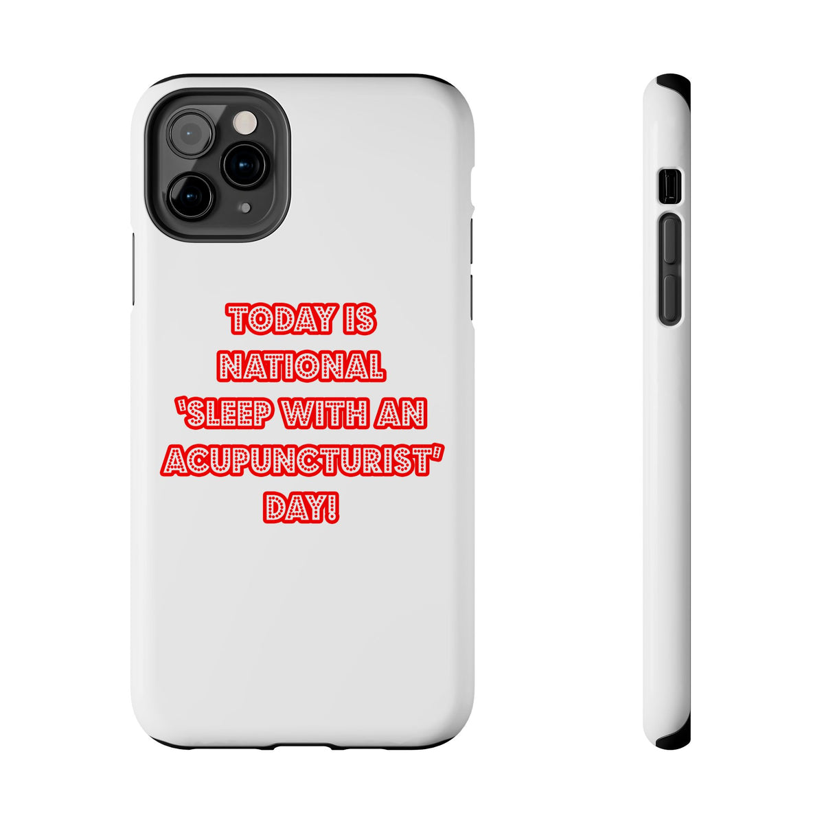 National 'Sleep With an Acupuncturist' Day - Tough Phone Cases