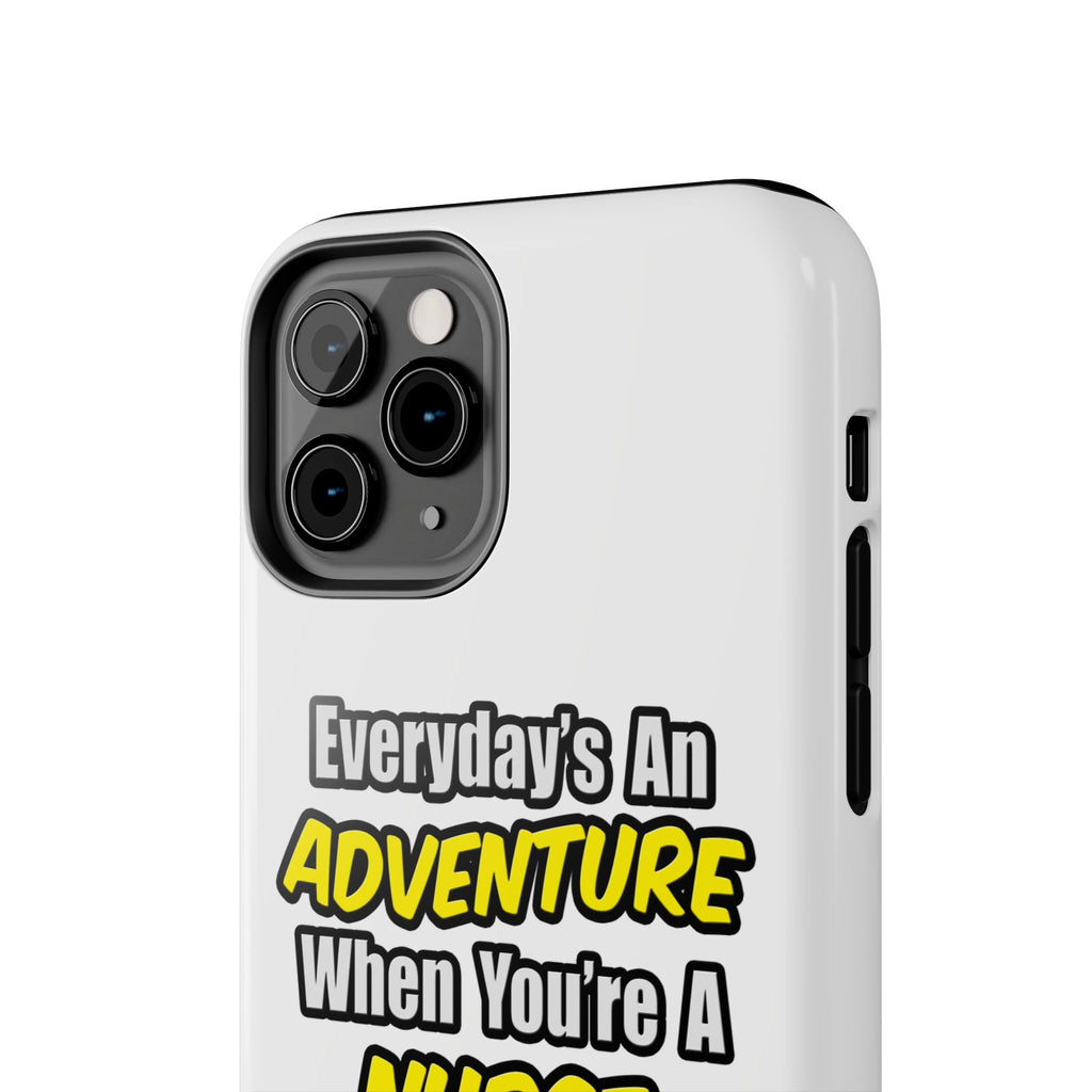 Nurse Phone Case – "Everyday's An Adventure When You're A Nurse" Tough Protective Cover