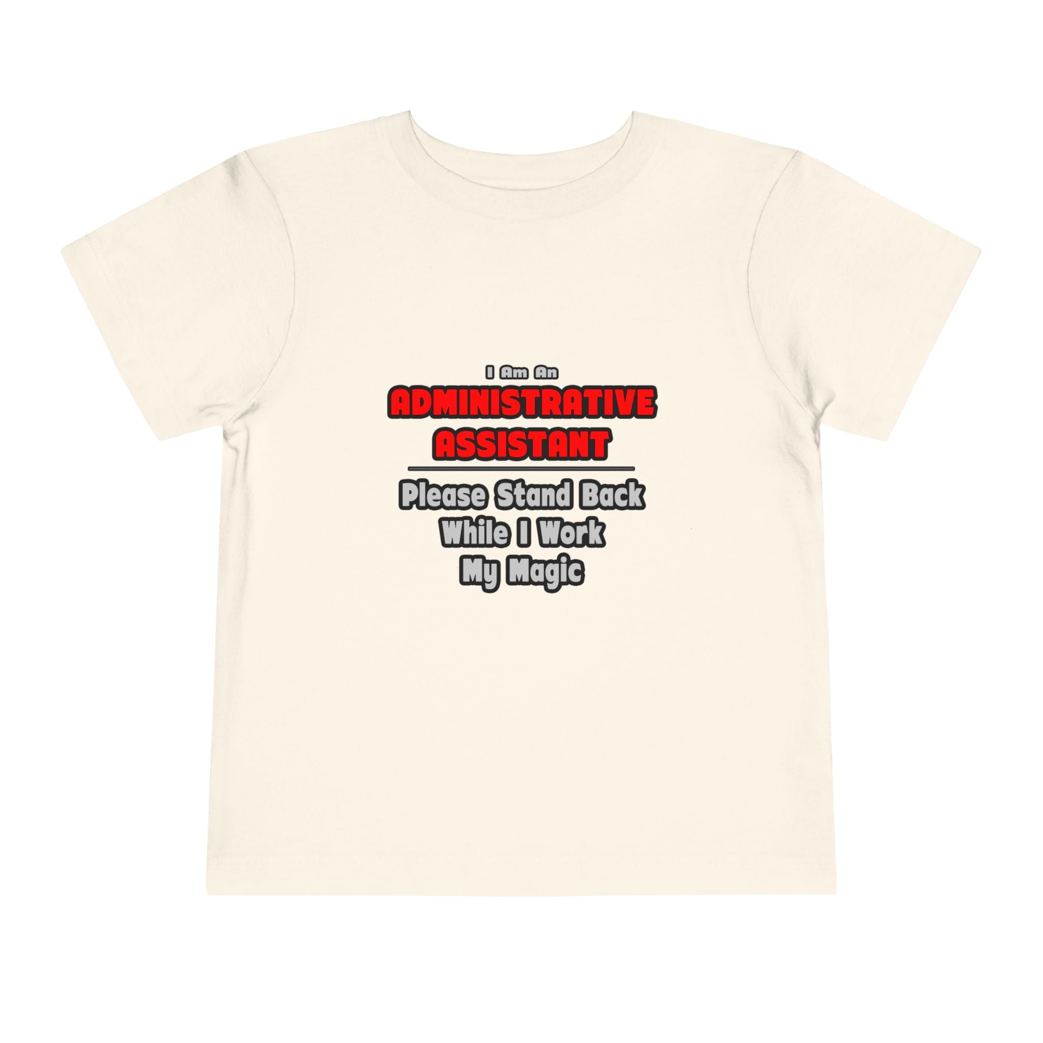 Administrative Assistant...Work My Magic - Toddler Short Sleeve Tee