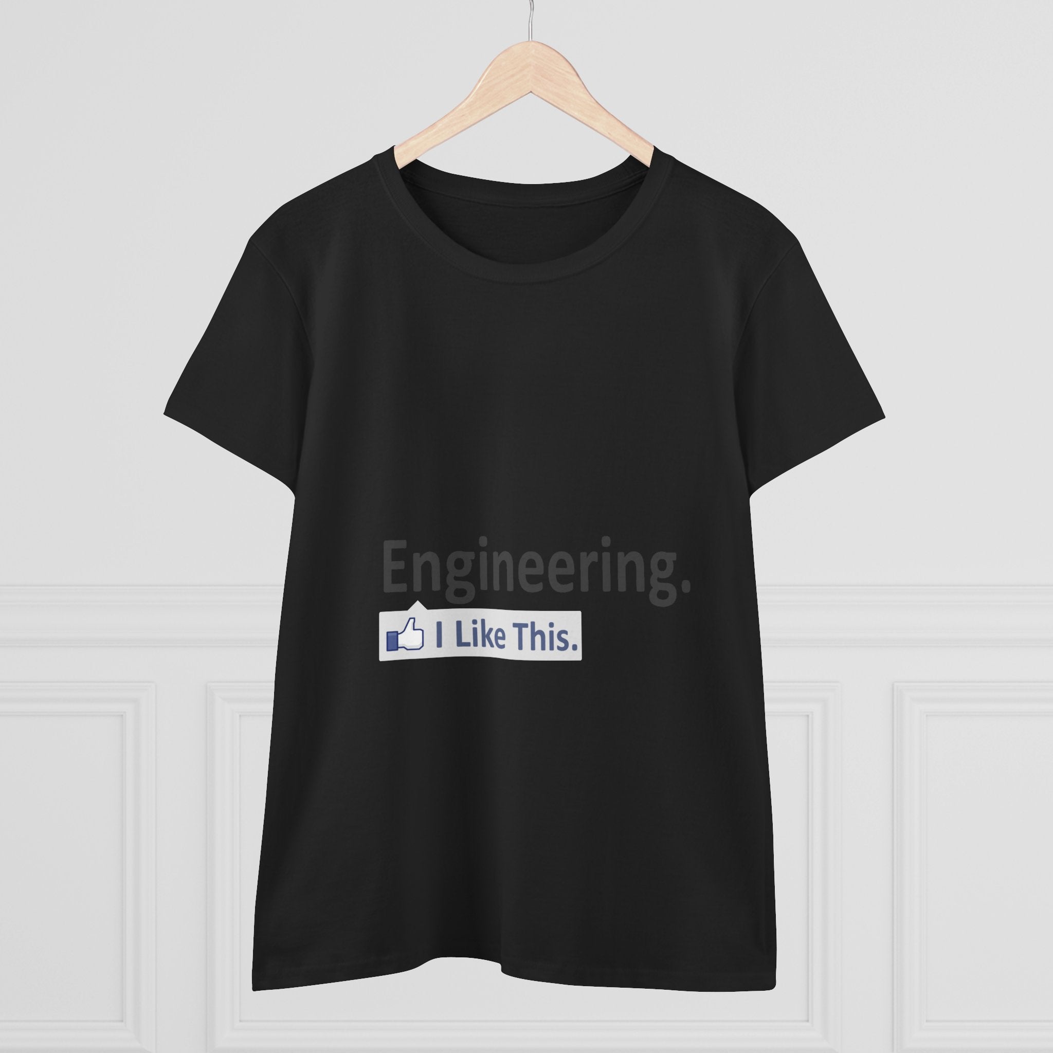 Engineering...I Like This - Women's Midweight Cotton Tee