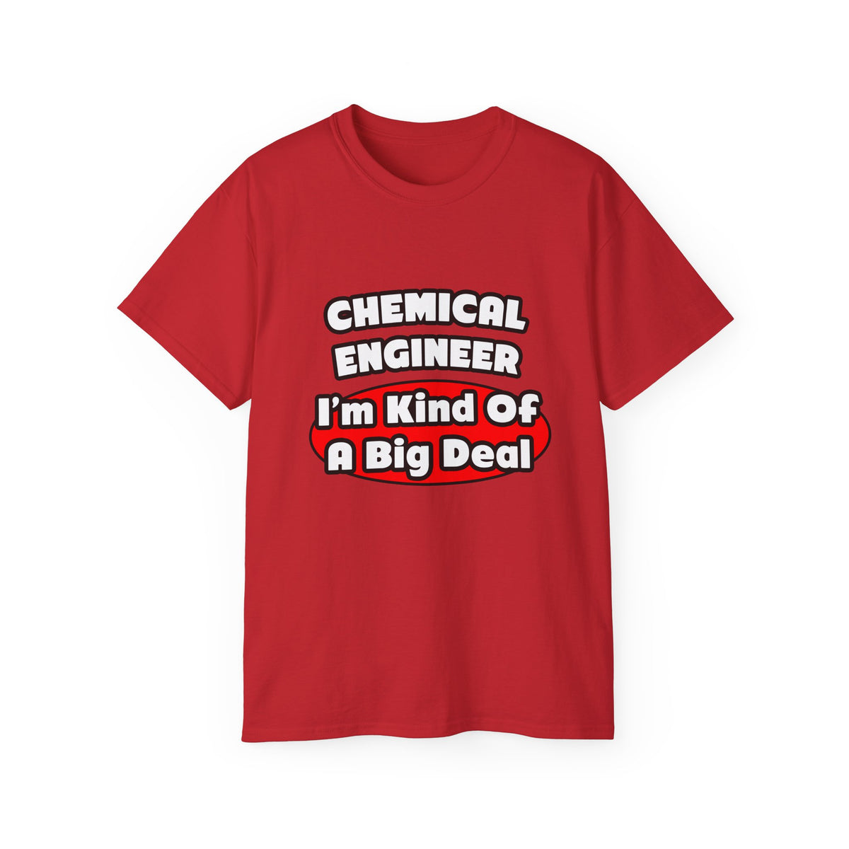 Chemical Engineer...Big Deal (2) - Unisex Ultra Cotton Tee