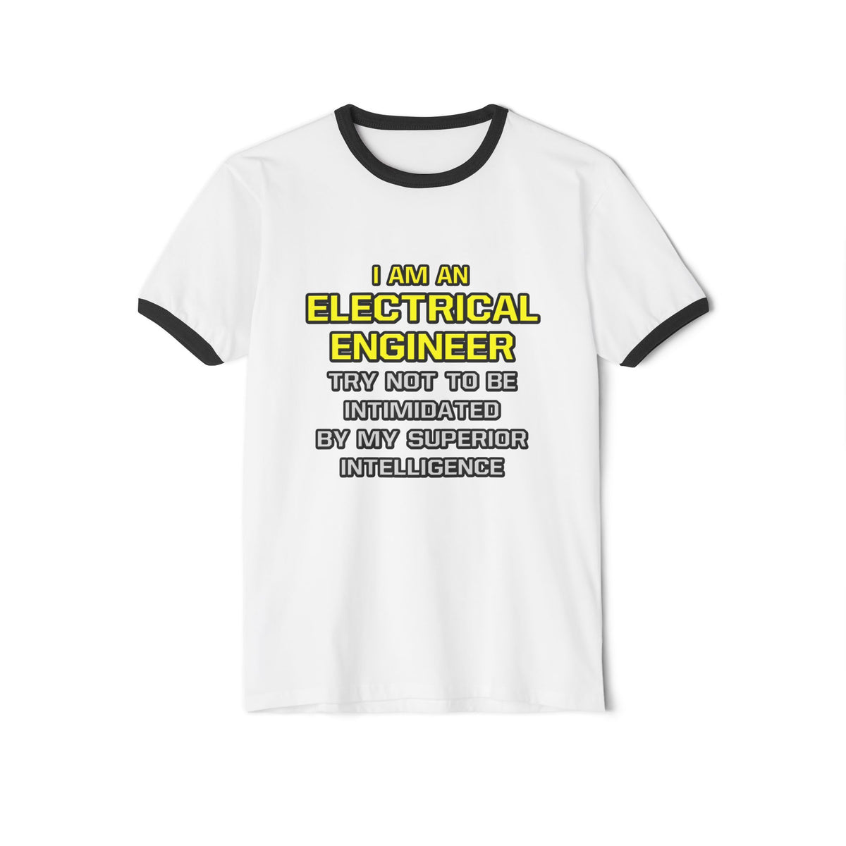 Electrical Engineer...Superior Intelligence - Unisex Cotton Ringer T-Shirt