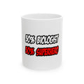 Half Biologist...Half Superhero - Ceramic Mug, (11oz, 15oz)