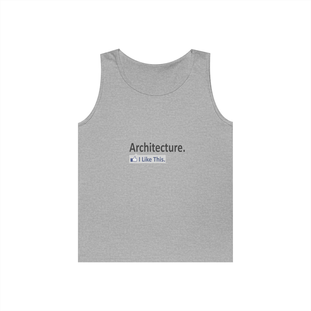Architecture...I Like This - Unisex Heavy Cotton Tank Top