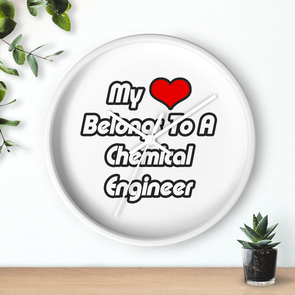 My Heart Belongs To A Chemical Engineer - Wall Clock
