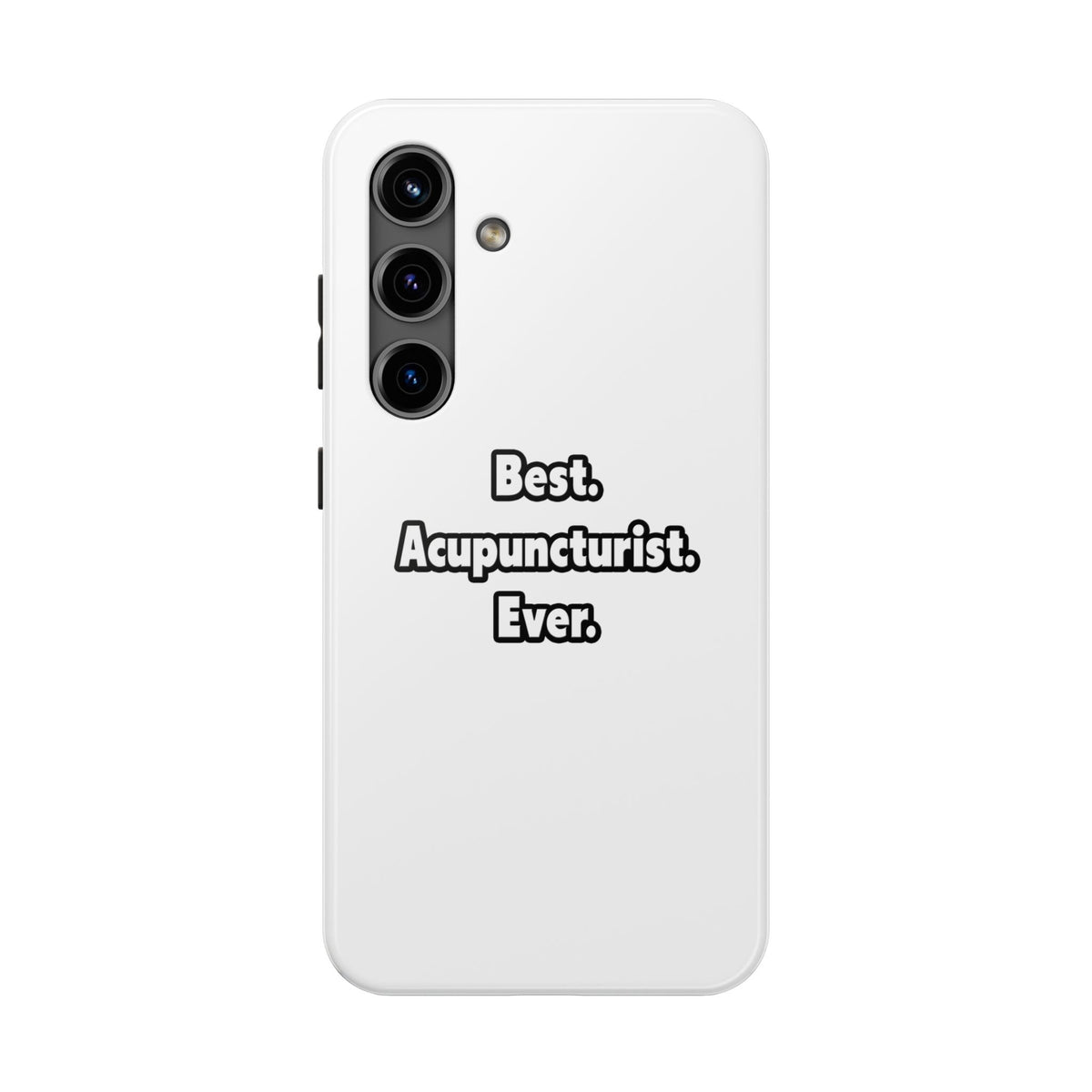 Best. Acupuncturist. Ever - Tough Phone Cases