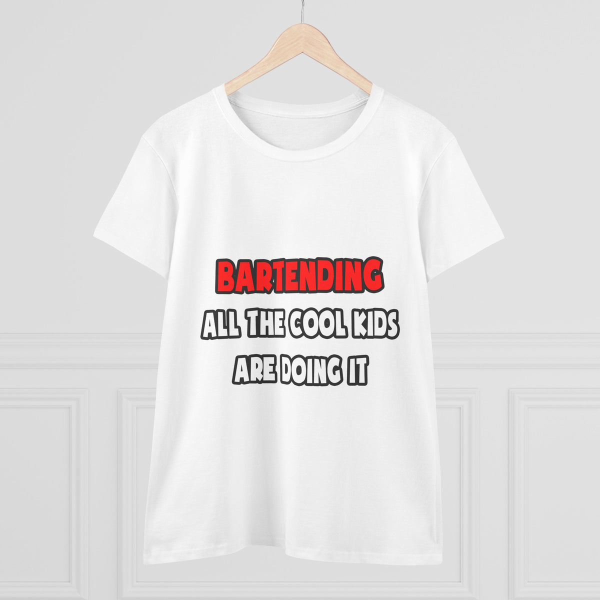 Funny Bartender Shirts and Gifts - Women's Midweight Cotton Tee