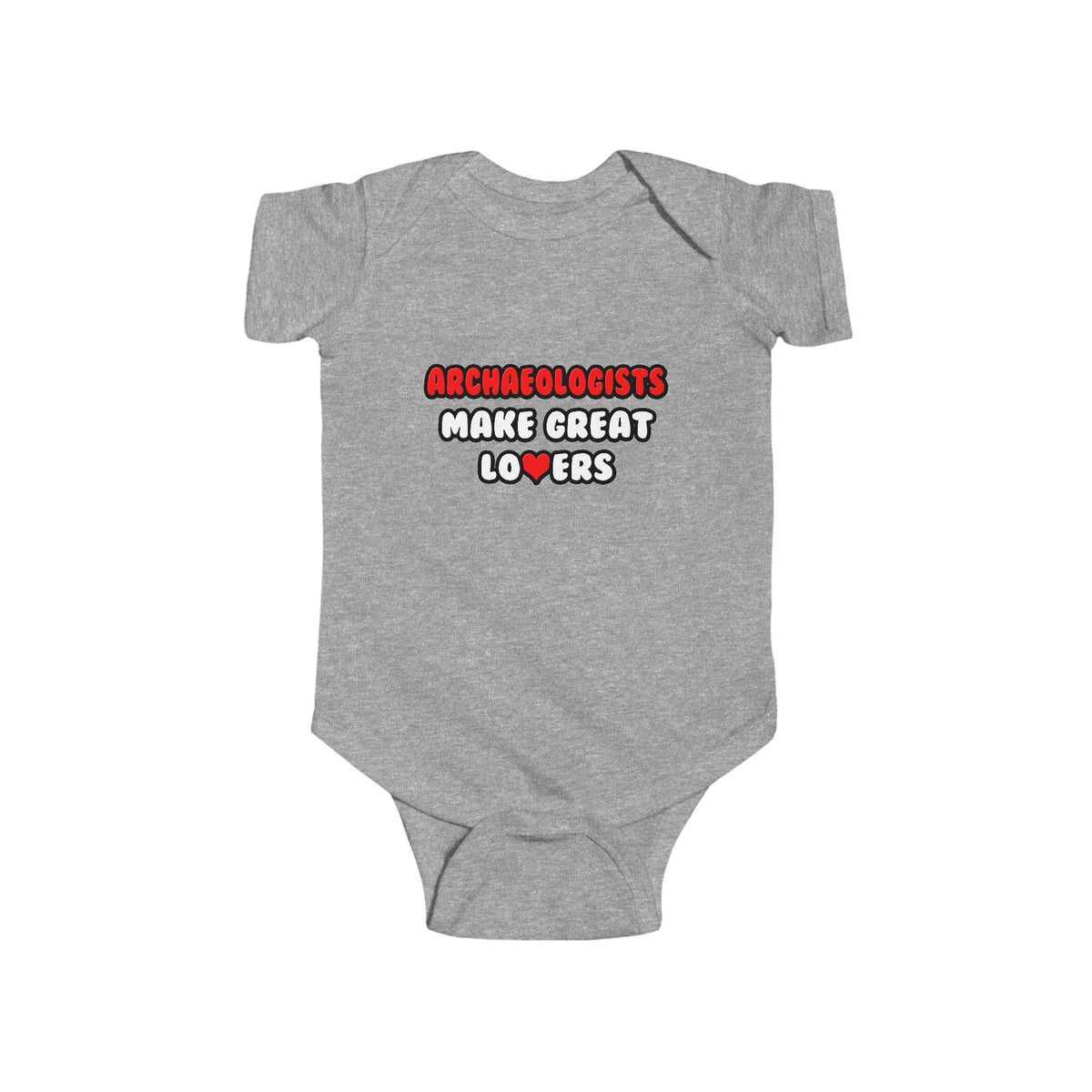 Archaeologists Make Great Lovers - Infant Fine Jersey Bodysuit