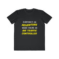 Everyday's An Adventure ... Air Traffic Controller - Men's Lightweight Fashion Tee