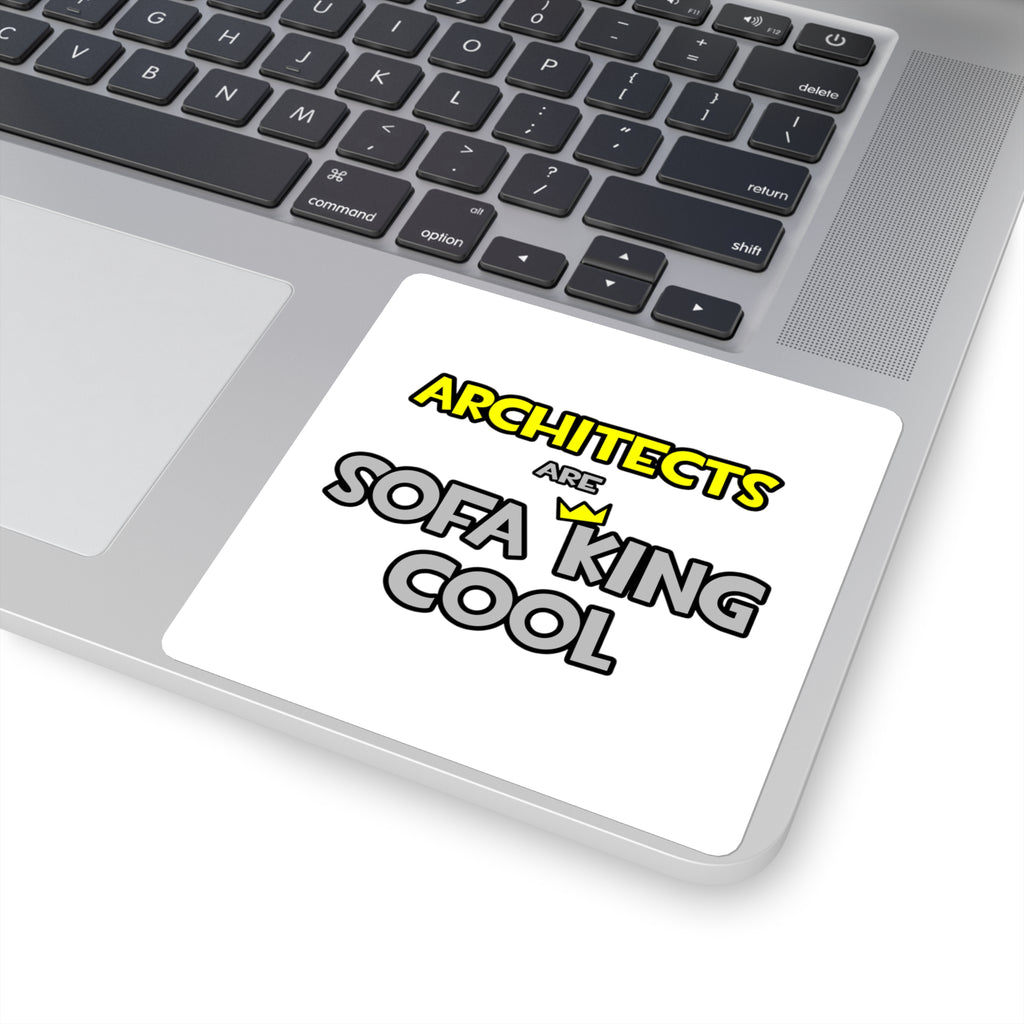 Architects Are Sofa King Cool - Square Stickers