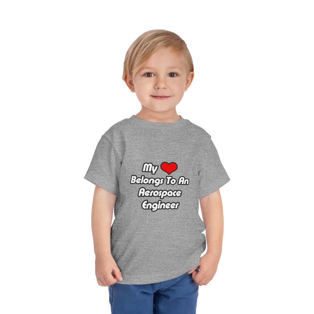 My Heart Belongs To An Aerospace Engineer - Toddler Short Sleeve Tee