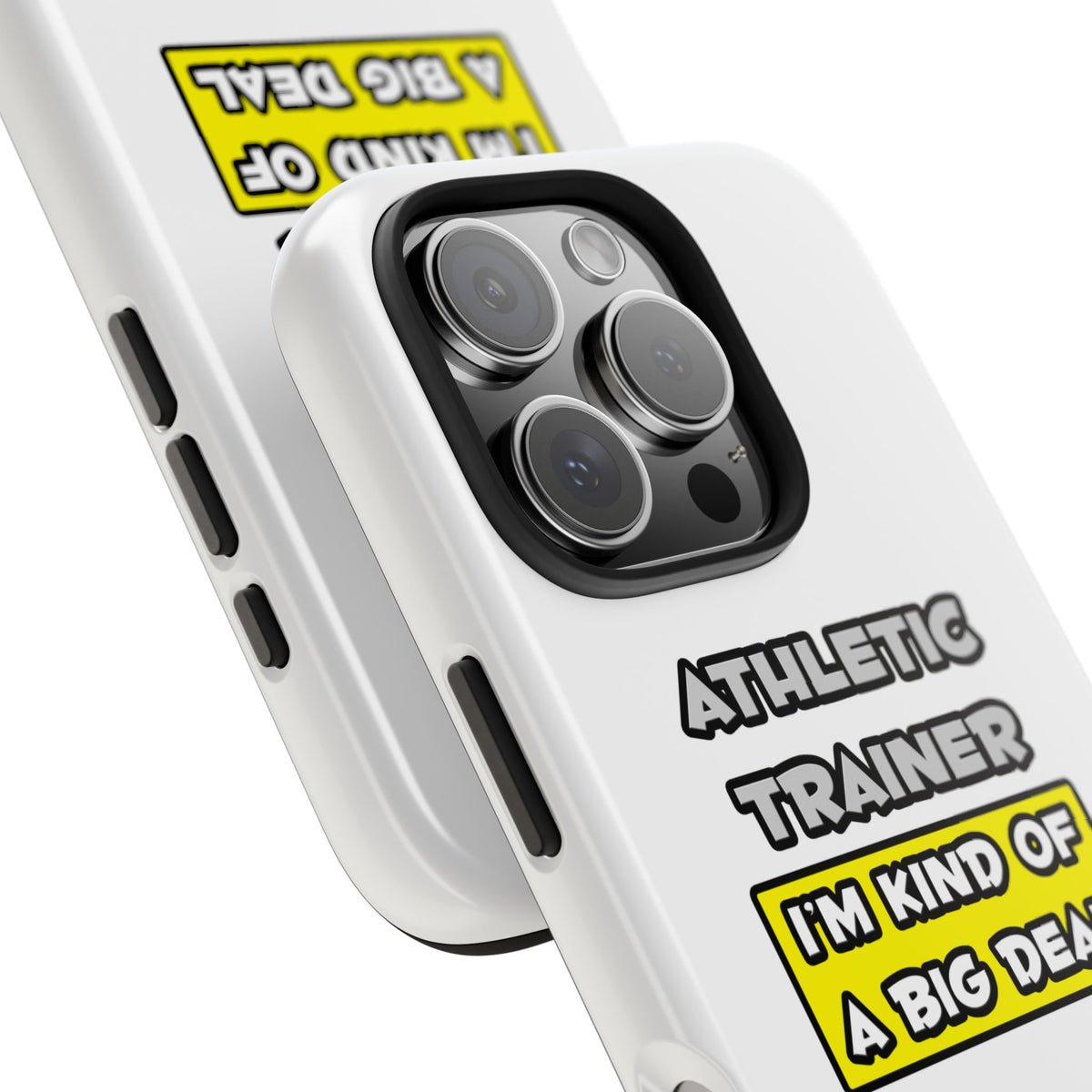 Athletic Trainer .. I'm Kind of a Big Deal - Tough Phone Cases