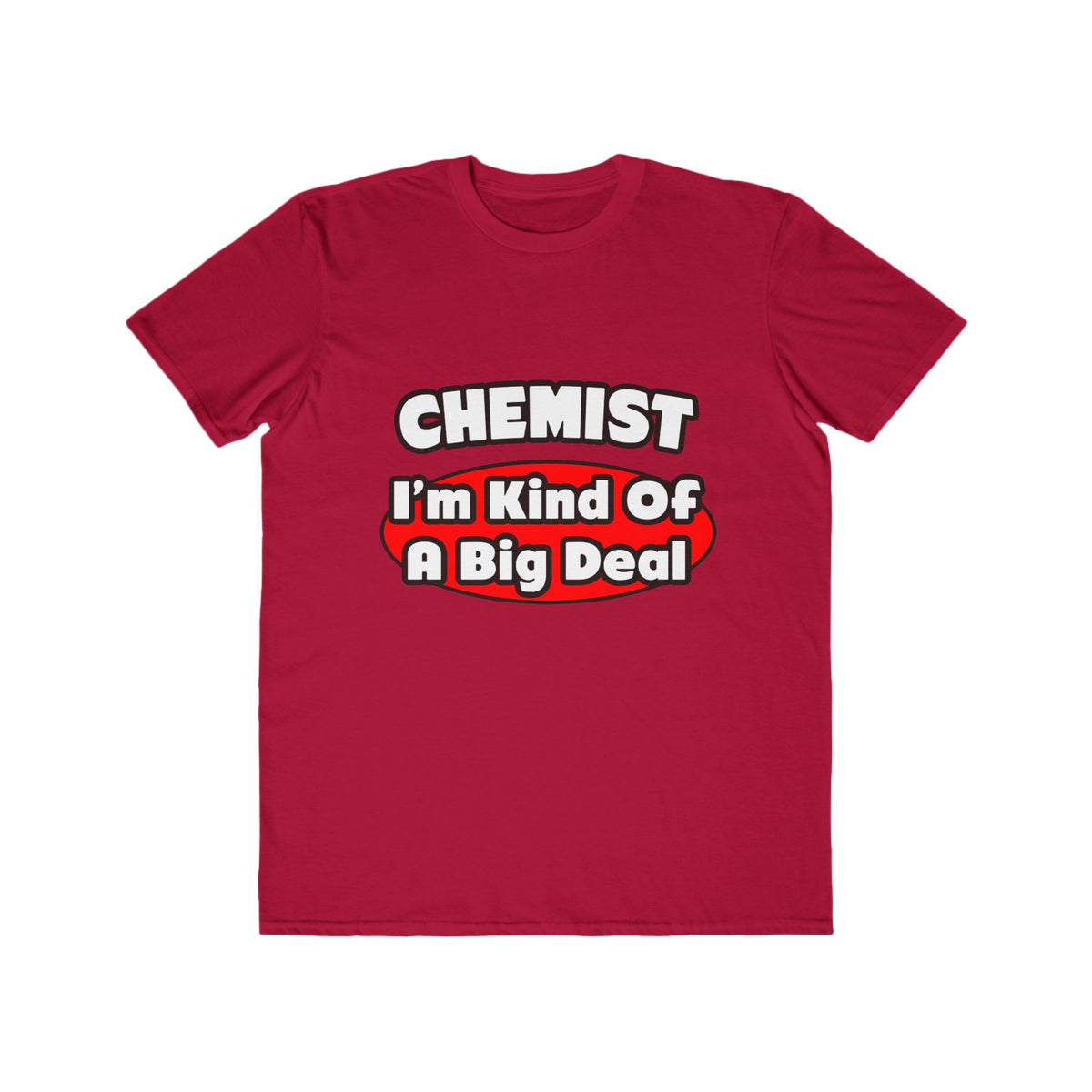 Chemist...Big Deal - Men's Lightweight Fashion Tee