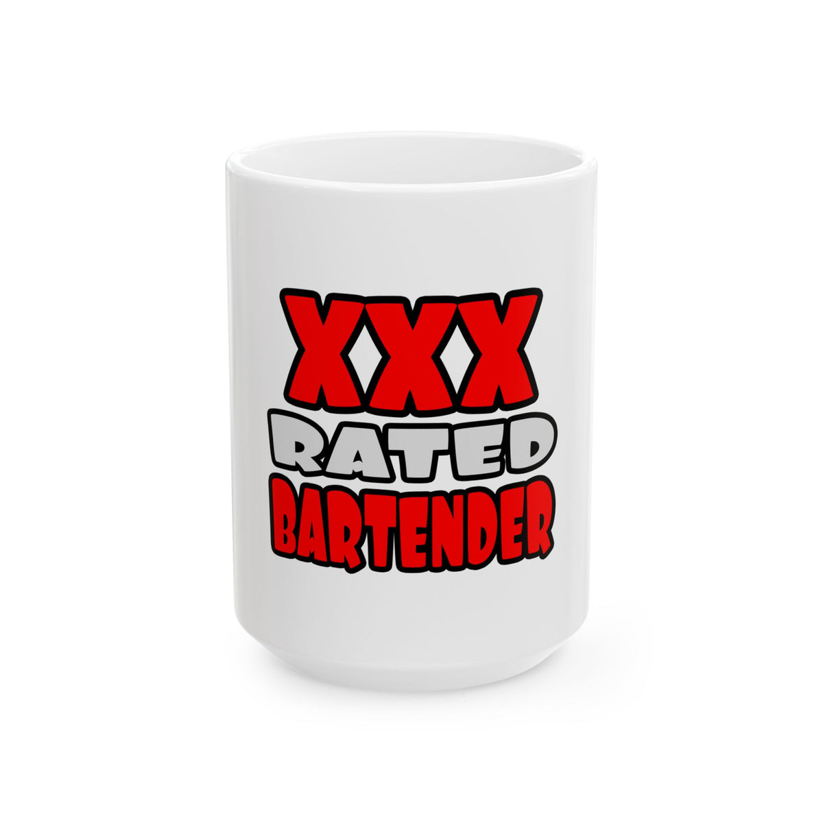 XXX Rated Bartender - Ceramic Mug, (11oz, 15oz)