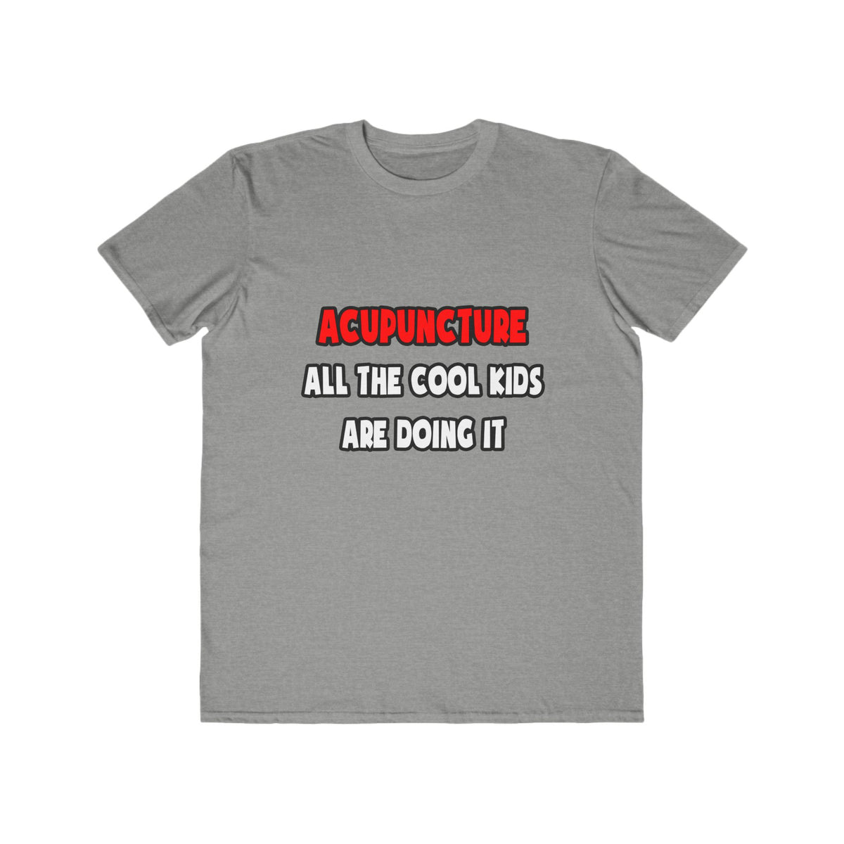 Funny Acupuncturist Shirts and Gifts - Men's Lightweight Fashion Tee