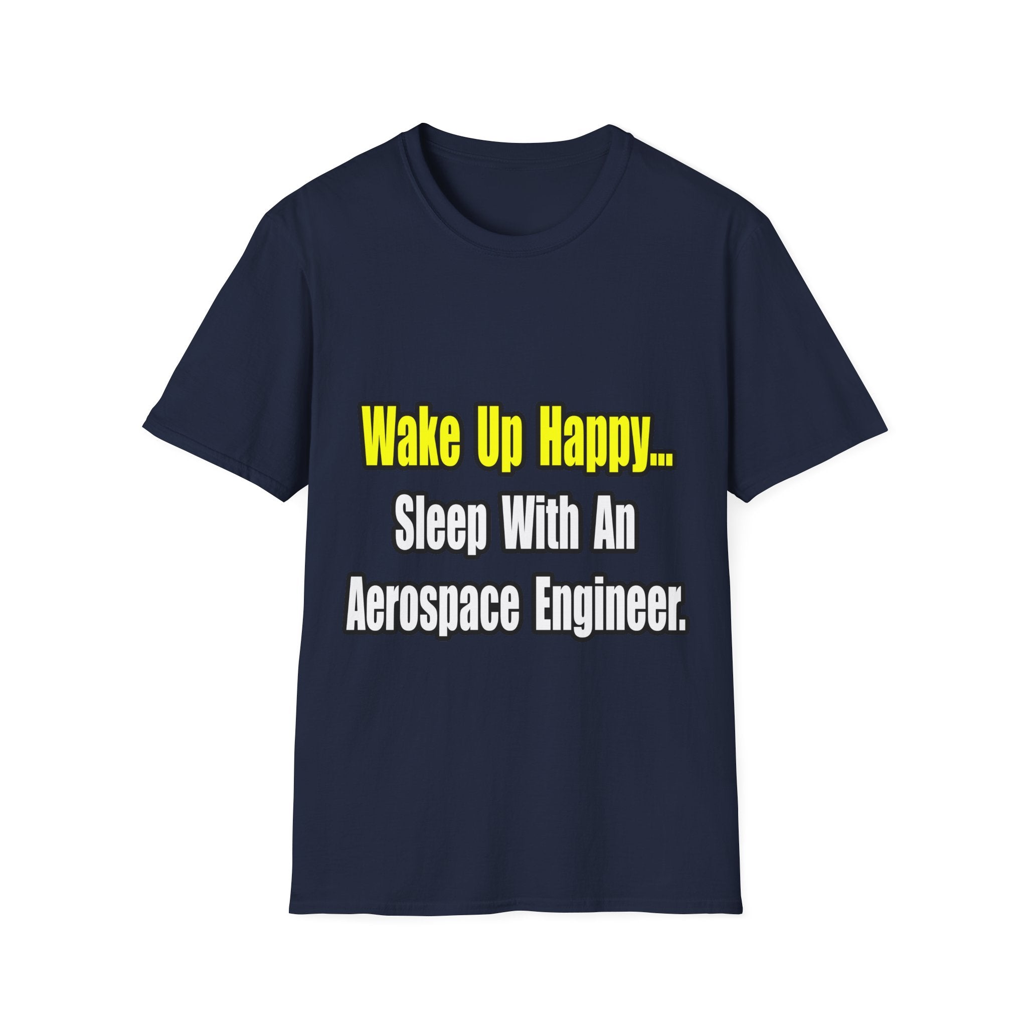 Sleep With An Aerospace Engineer - Unisex Softstyle T-Shirt