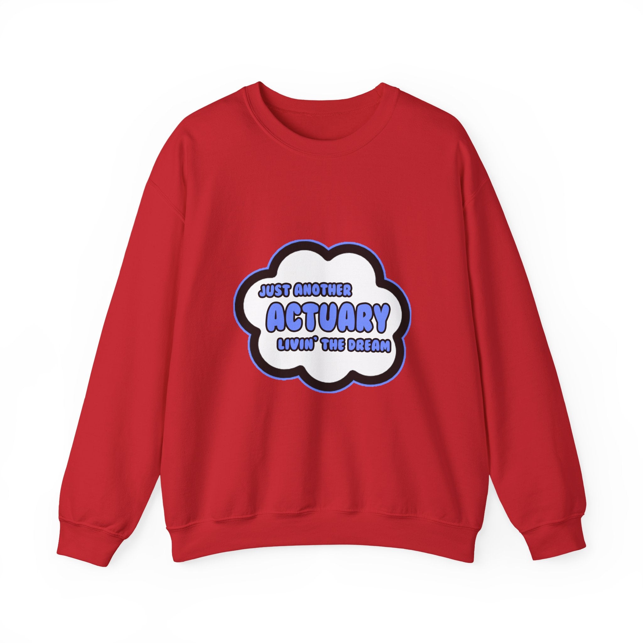 Actuary .. Livin' The Dream - Unisex Heavy Blend™ Crewneck Sweatshirt
