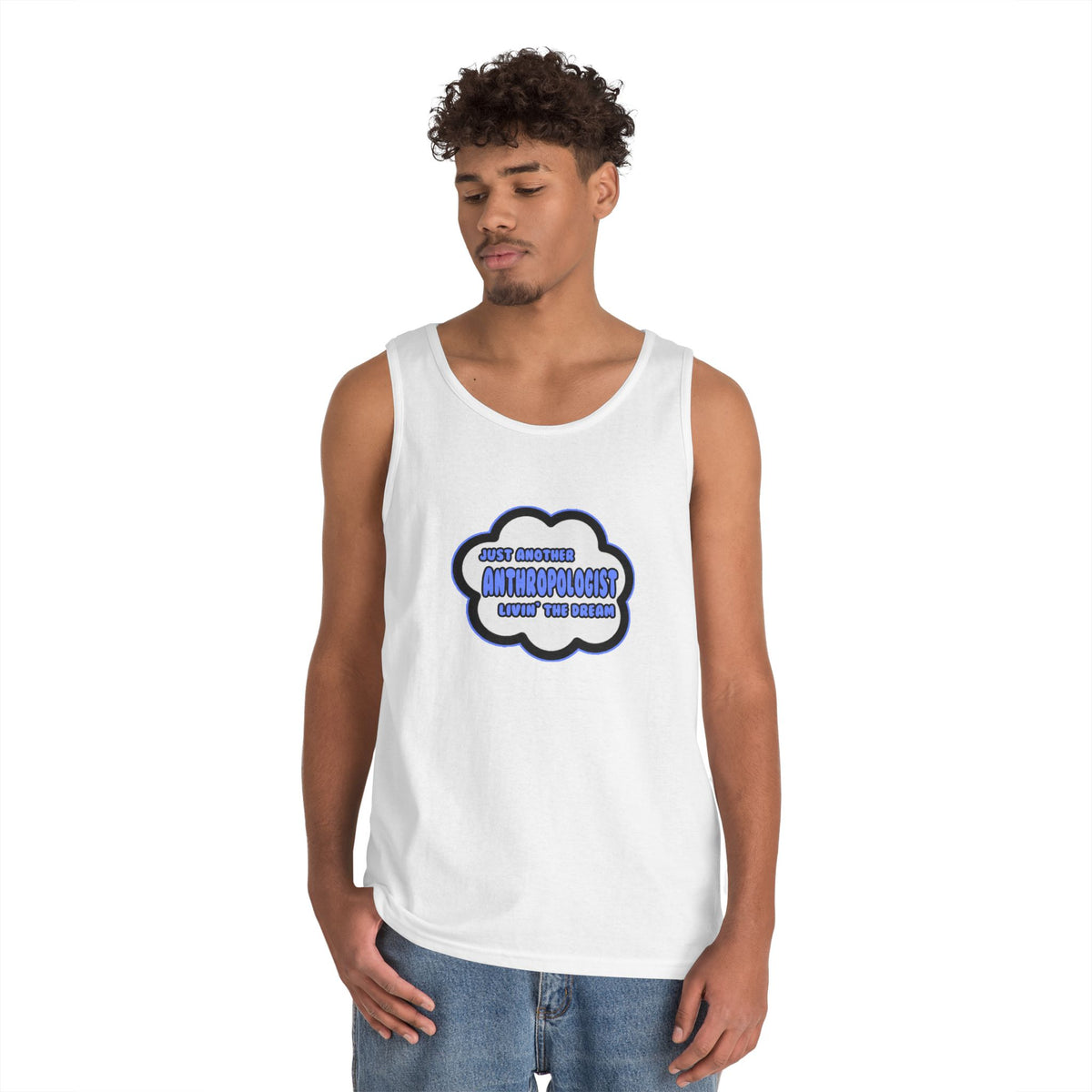 Anthropologist .. Livin' The Dream - Unisex Heavy Cotton Tank Top