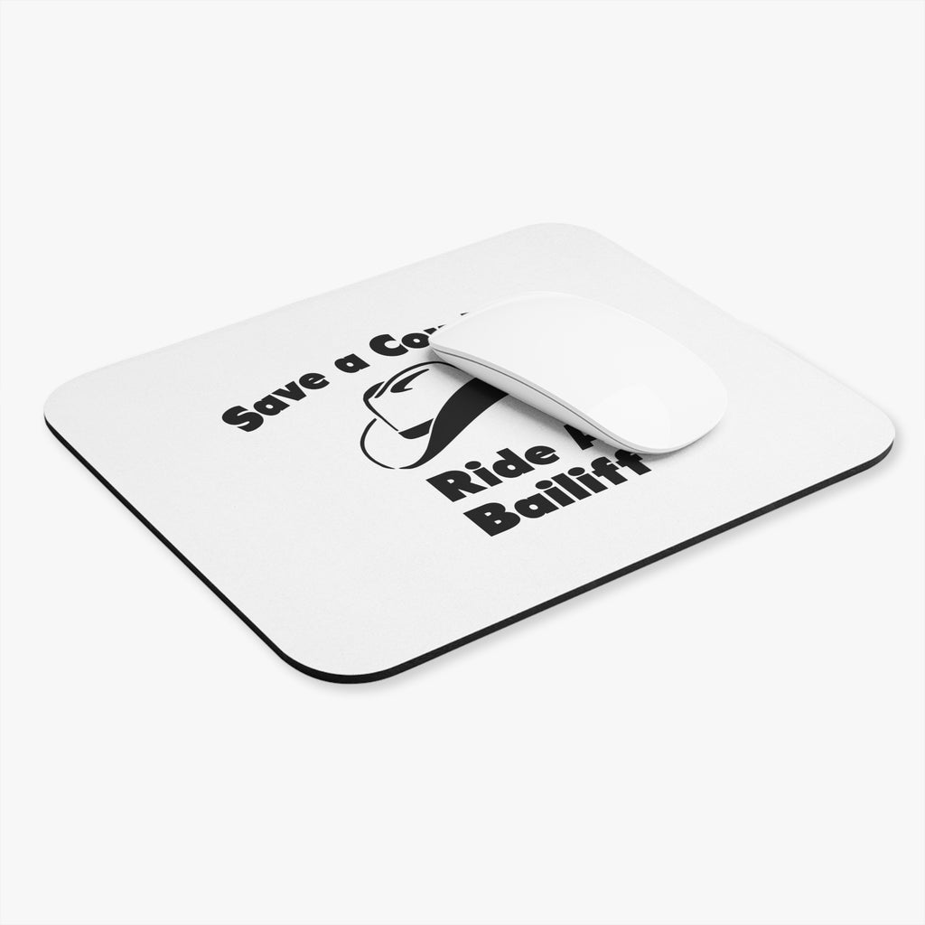 Save a Cowboy .. Ride a Bailiff - Mouse Pad (Rectangle)