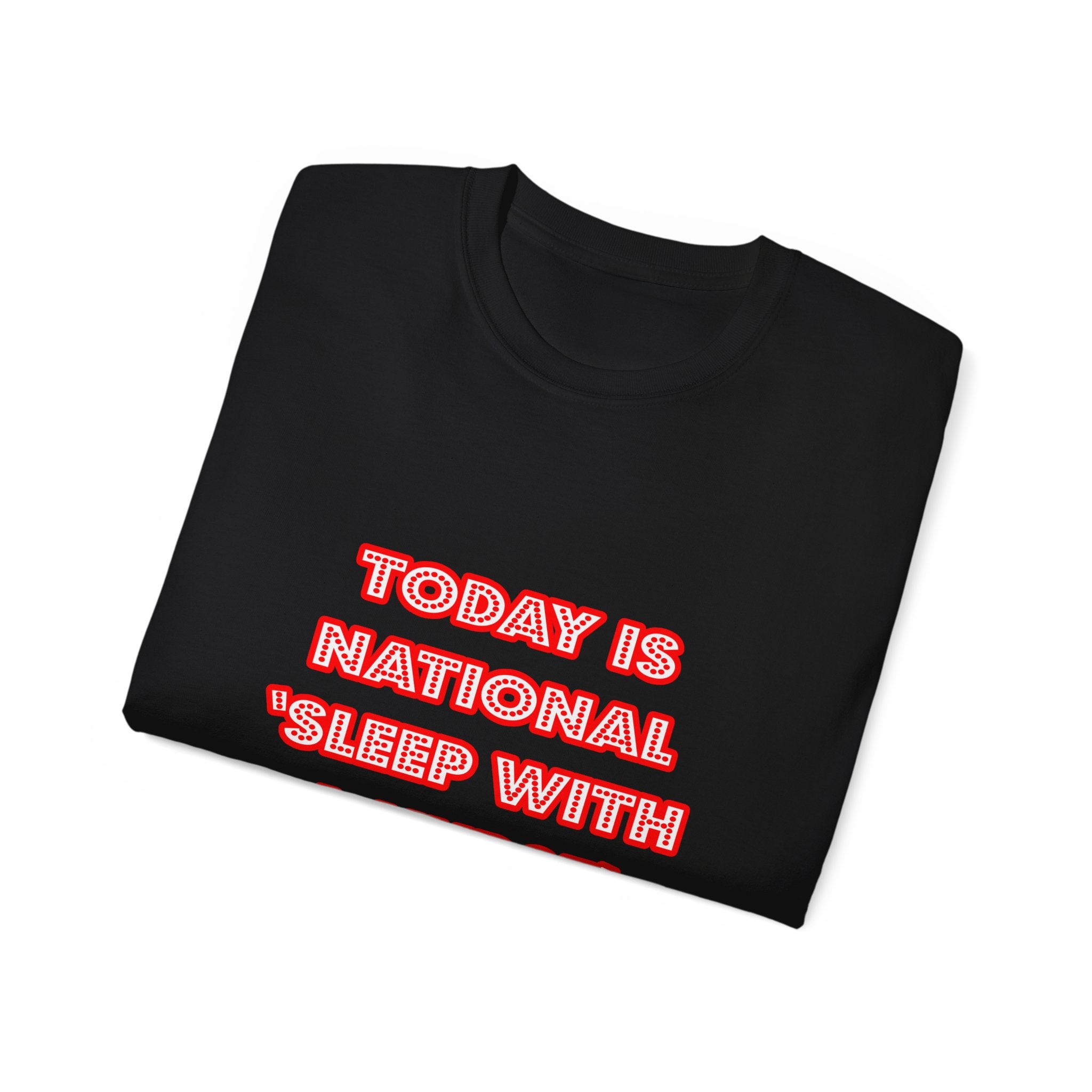 National 'Sleep With a Nurse' Day - Unisex Ultra Cotton Tee