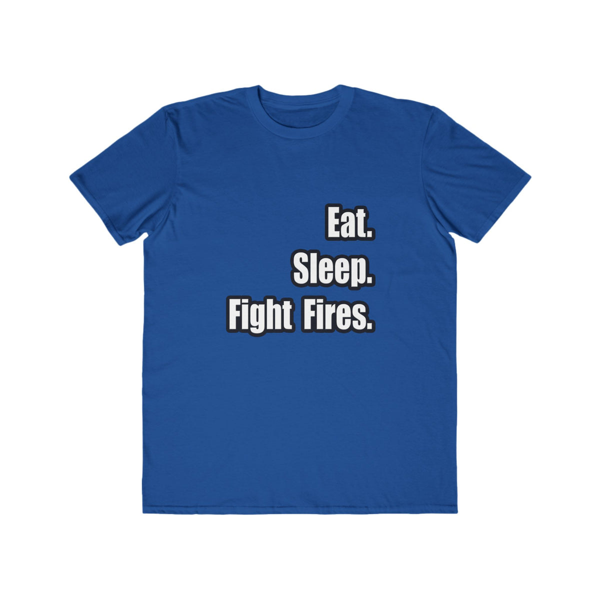 Eat. Sleep. Fight Fires. - Men's Lightweight Fashion Tee
