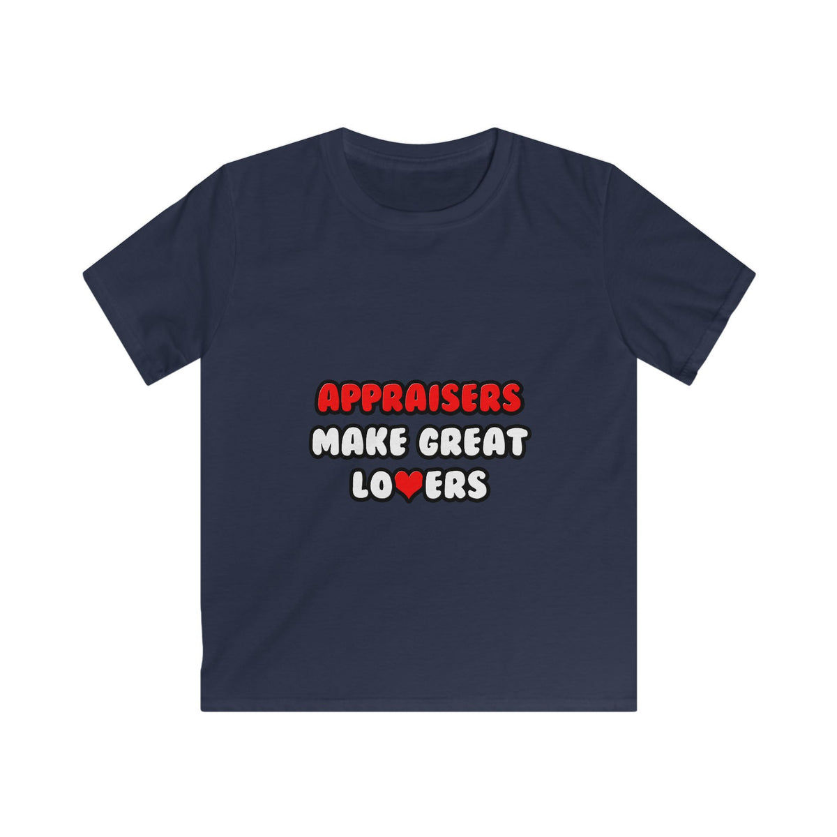 Appraisers Make Great Lovers - Kids Softstyle Tee
