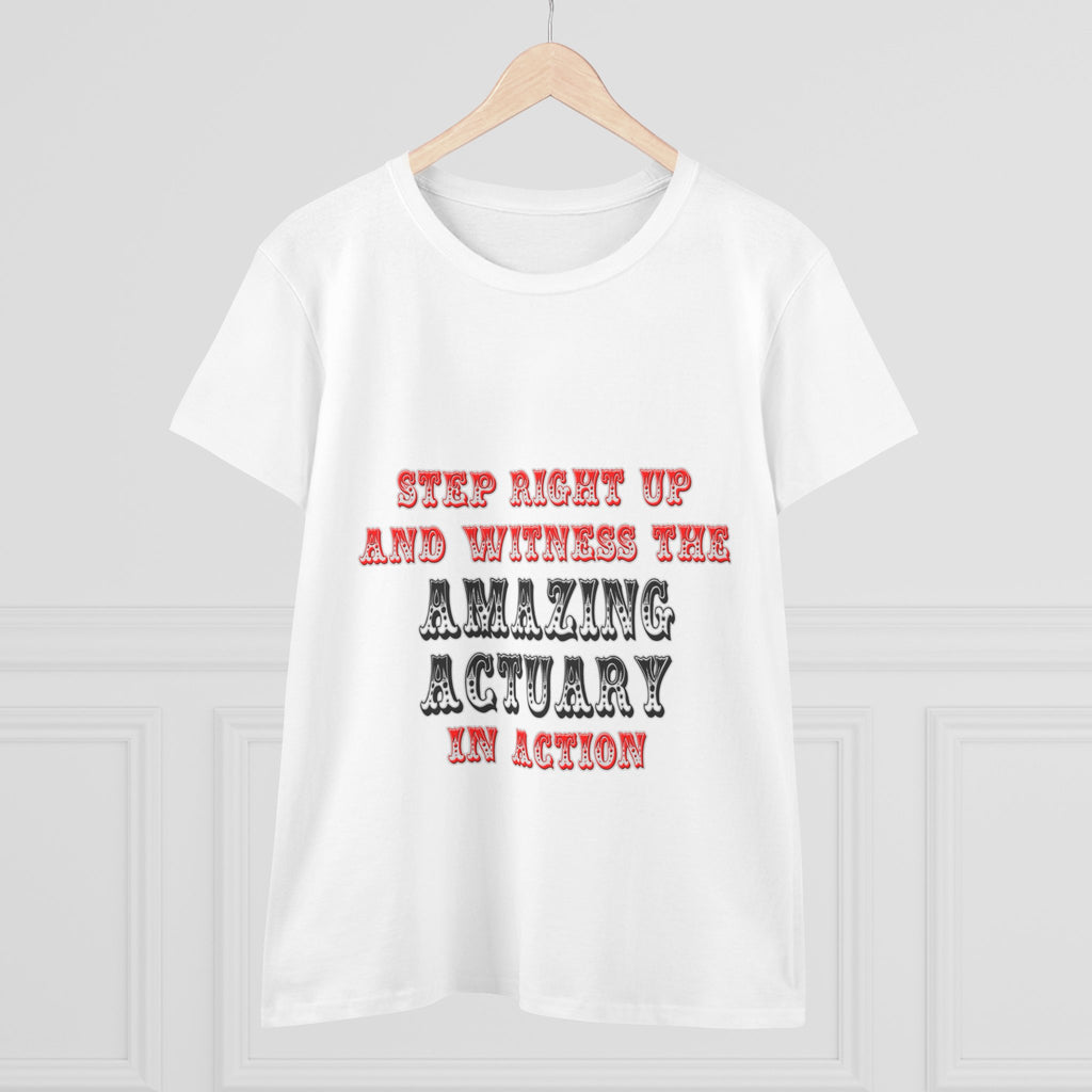 Witness The Amazing Actuary In Action - Women's Midweight Cotton Tee