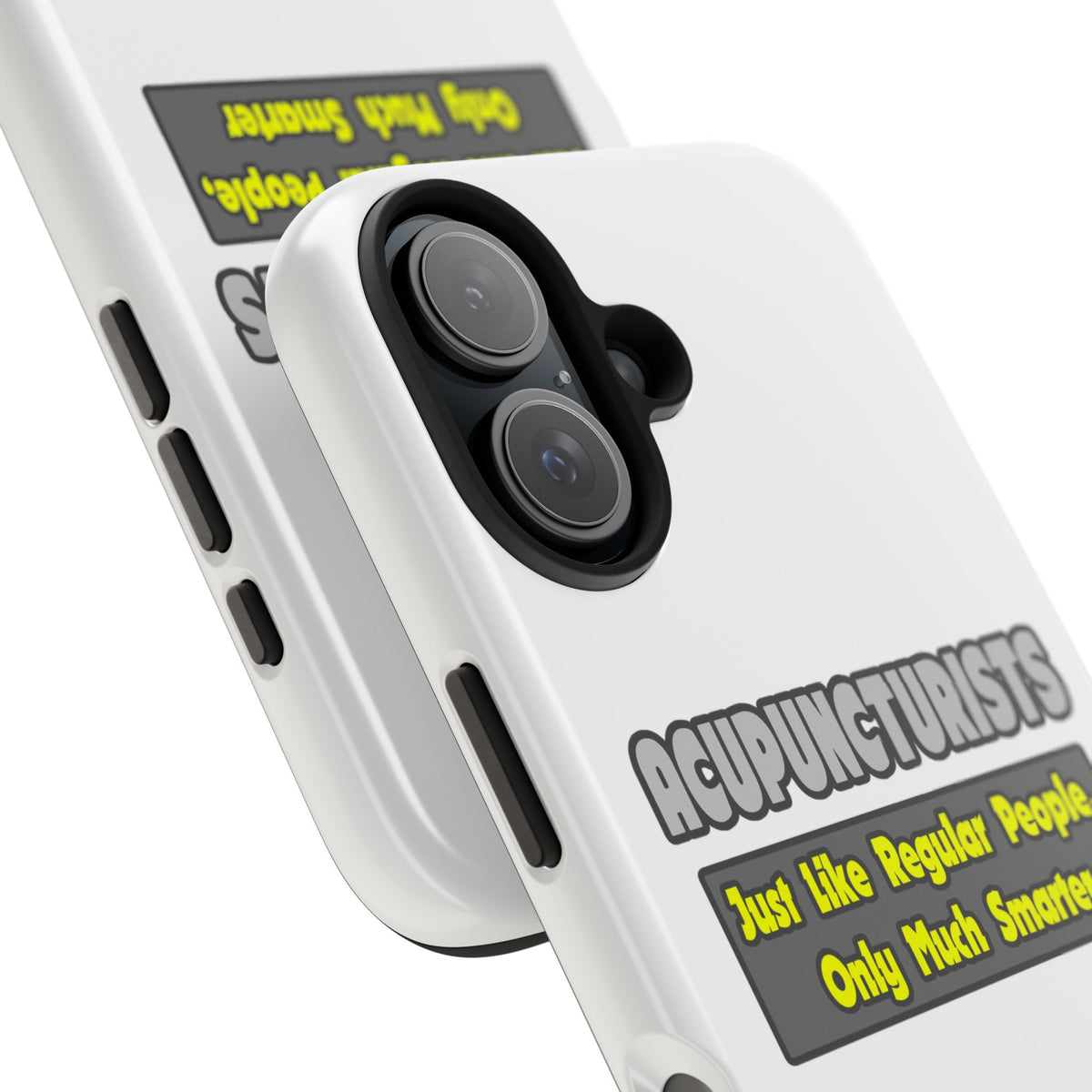 Acupuncturists .. Smarter - Tough Phone Cases