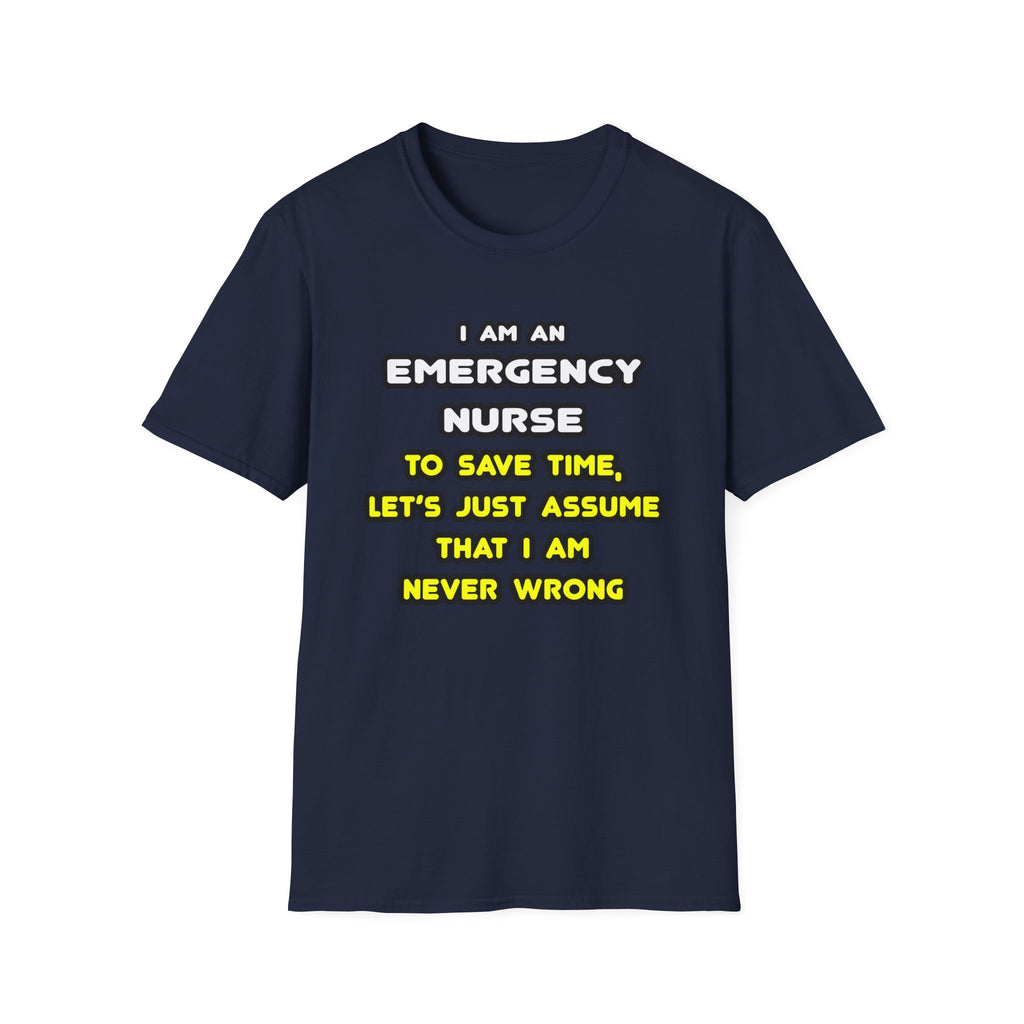 Funny Emergency Nurse T Shirts and Gifts - Unisex Softstyle T-Shirt