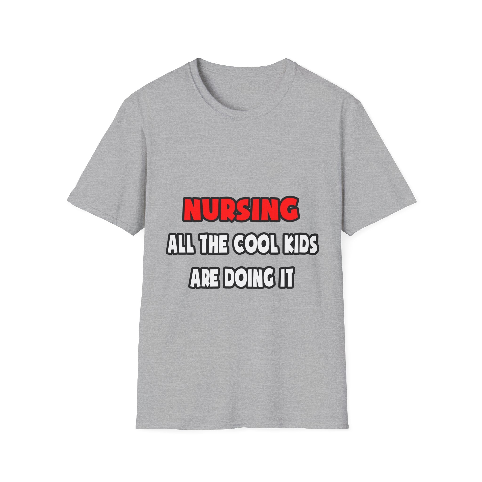 Funny Nurse Shirts and Gifts - Unisex Softstyle T-Shirt