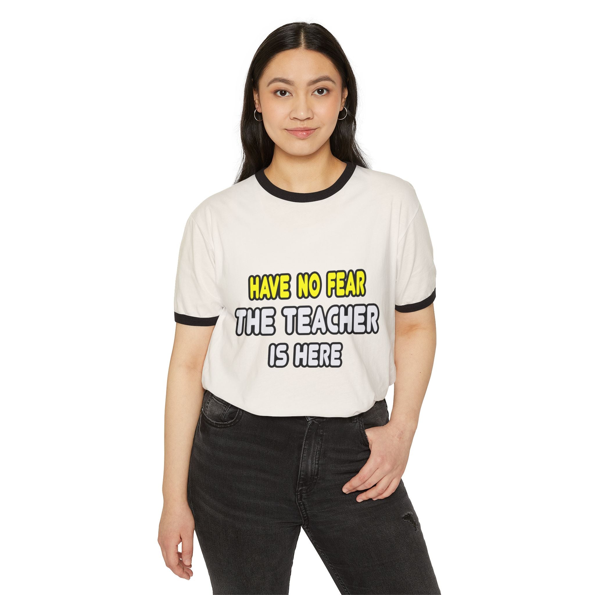Have No Fear, The Teacher Is Here - Unisex Cotton Ringer T-Shirt