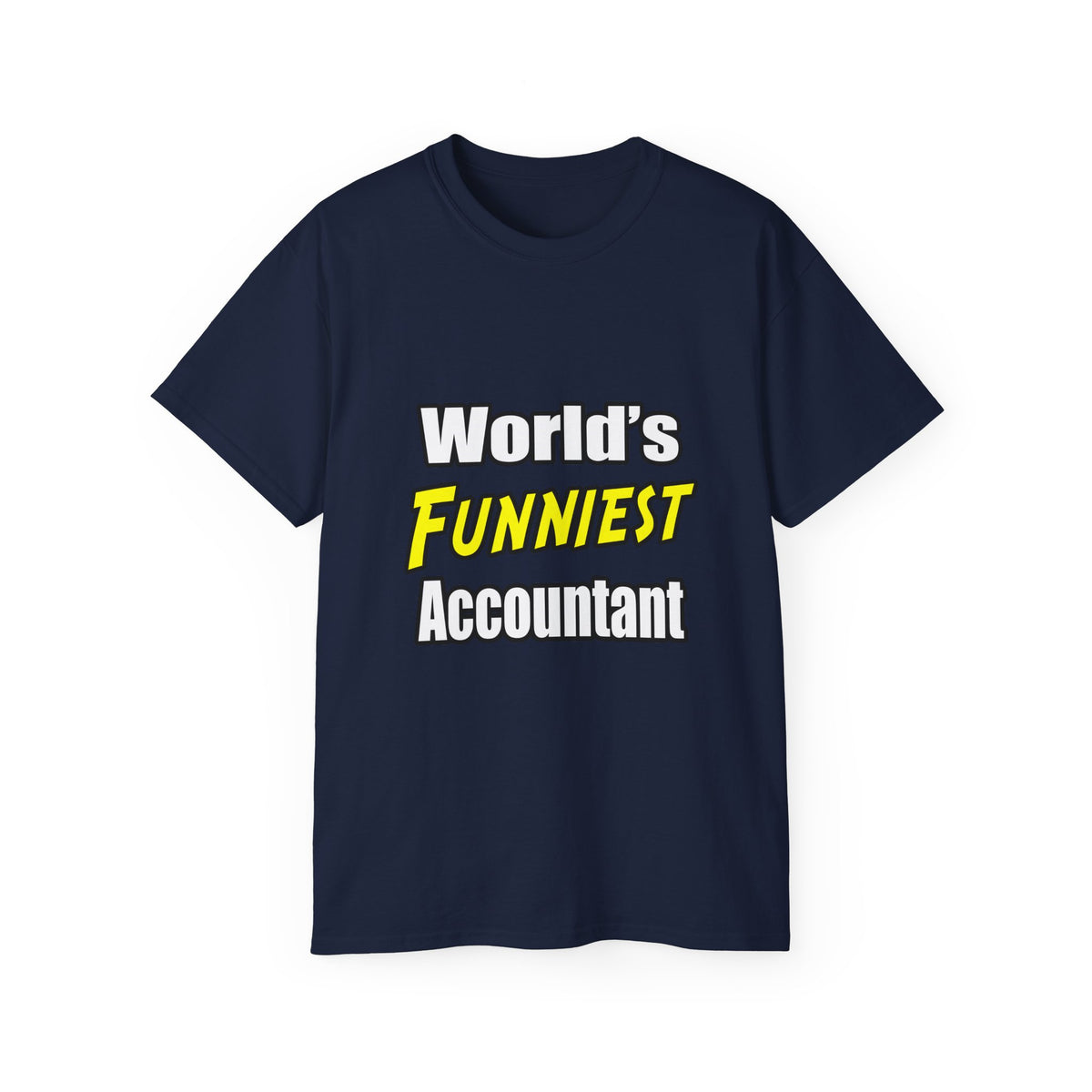 World's Funniest Accountant - Unisex Ultra Cotton Tee